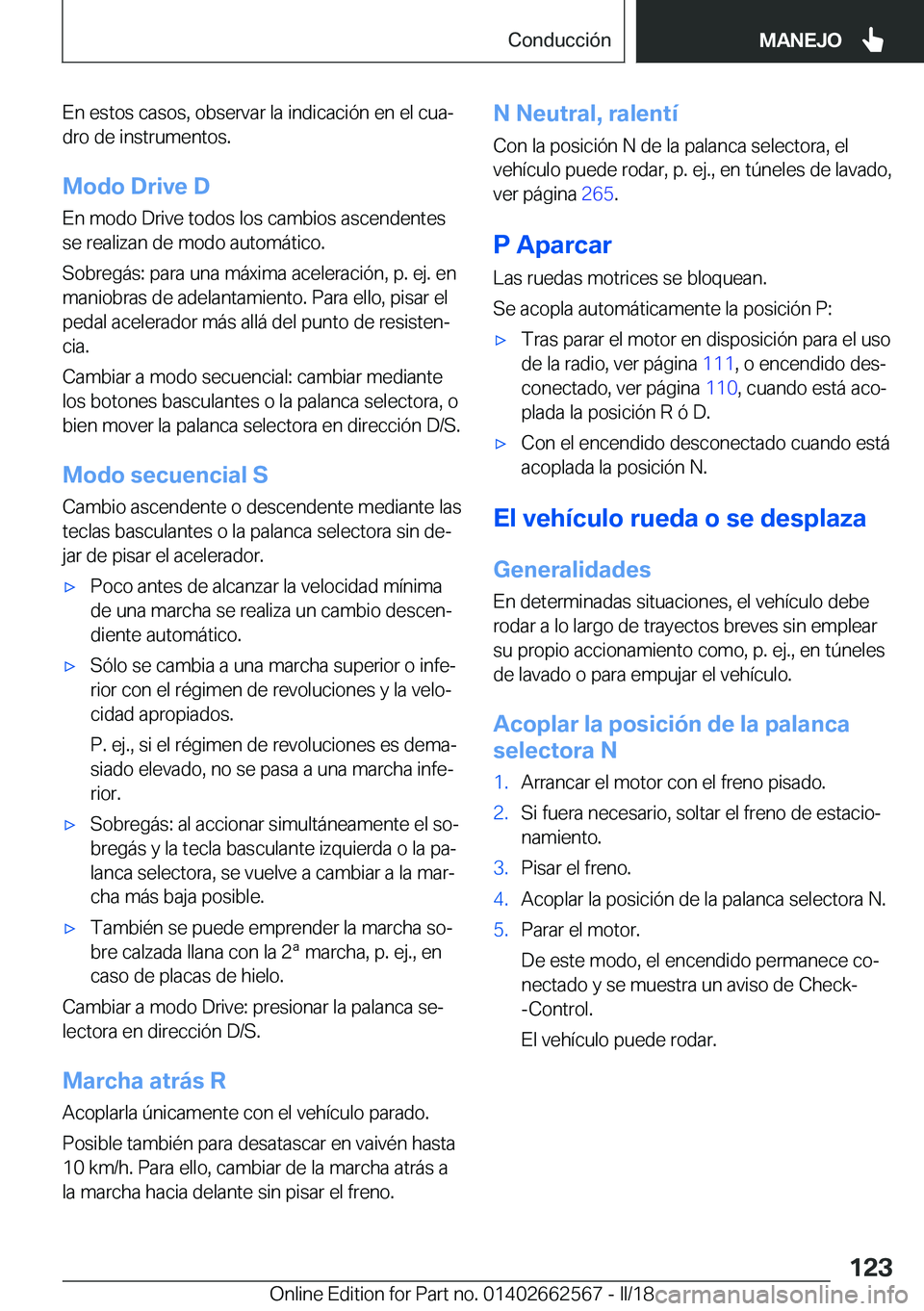 BMW M2 2018  Manuales de Empleo (in Spanish) �E�n� �e�s�t�o�s� �c�a�s�o�s�,� �o�b�s�e�r�v�a�r� �l�a� �i�n�d�i�c�a�c�i�