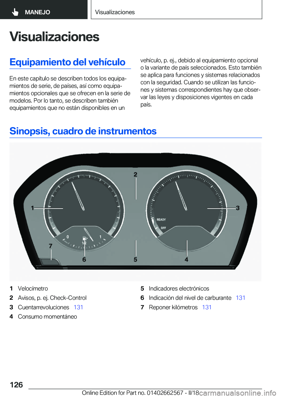 BMW M2 2018  Manuales de Empleo (in Spanish) �V�i�s�u�a�l�i�z�a�c�i�o�n�e�s�E�q�u�i�p�a�m�i�e�n�t�o��d�e�l��v�e�h�