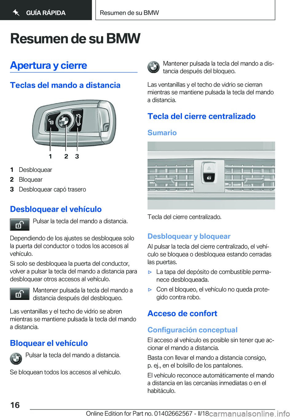 BMW M2 2018  Manuales de Empleo (in Spanish) �R�e�s�u�m�e�n��d�e��s�u��B�M�W�A�p�e�r�t�u�r�a��y��c�i�e�r�r�e
�T�e�c�l�a�s��d�e�l��m�a�n�d�o��a��d�i�s�t�a�n�c�i�a
�1�D�e�s�b�l�o�q�u�e�a�r�2�B�l�o�q�u�e�a�r�3�D�e�s�b�l�o�q�u�e�a�r� �c�a�p