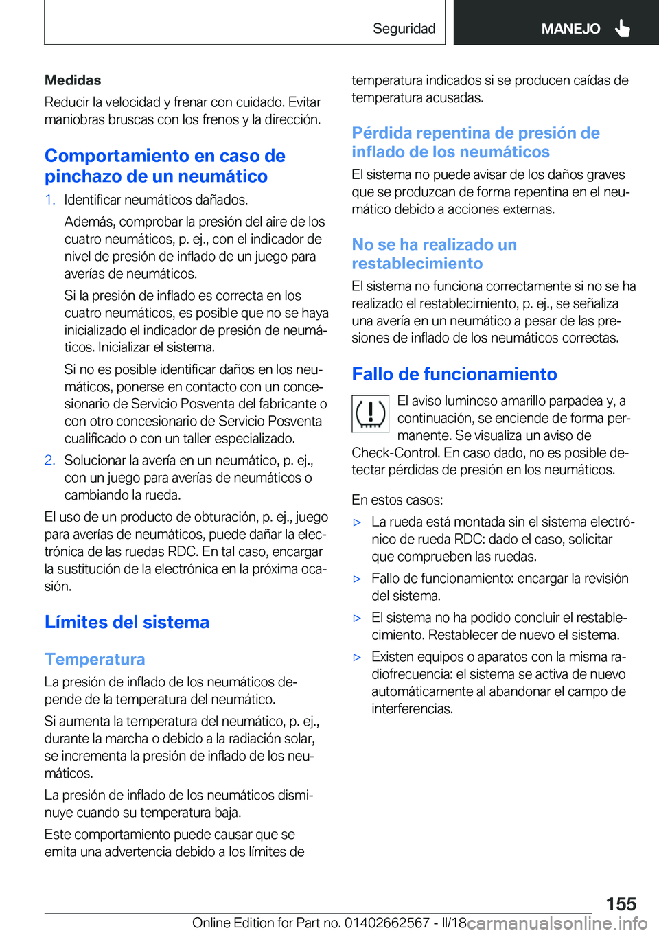 BMW M2 2018  Manuales de Empleo (in Spanish) �M�e�d�i�d�a�s
�R�e�d�u�c�i�r� �l�a� �v�e�l�o�c�i�d�a�d� �y� �f�r�e�n�a�r� �c�o�n� �c�u�i�d�a�d�o�.� �E�v�i�t�a�r
�m�a�n�i�o�b�r�a�s� �b�r�u�s�c�a�s� �c�o�n� �l�o�s� �f�r�e�n�o�s� �y� �l�a� �d�i�r�e�c