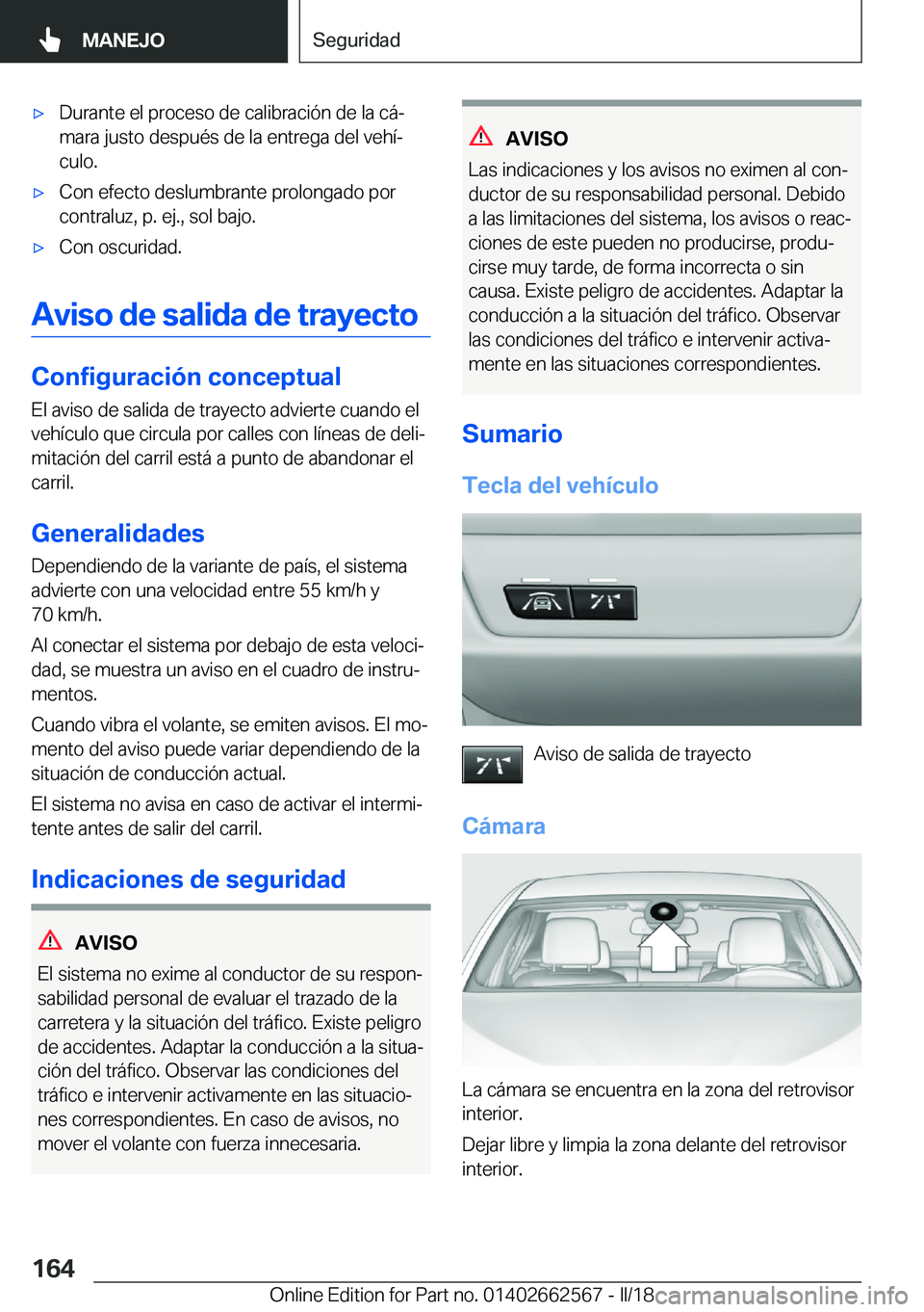 BMW M2 2018  Manuales de Empleo (in Spanish) x�D�u�r�a�n�t�e� �e�l� �p�r�o�c�e�s�o� �d�e� �c�a�l�i�b�r�a�c�i�