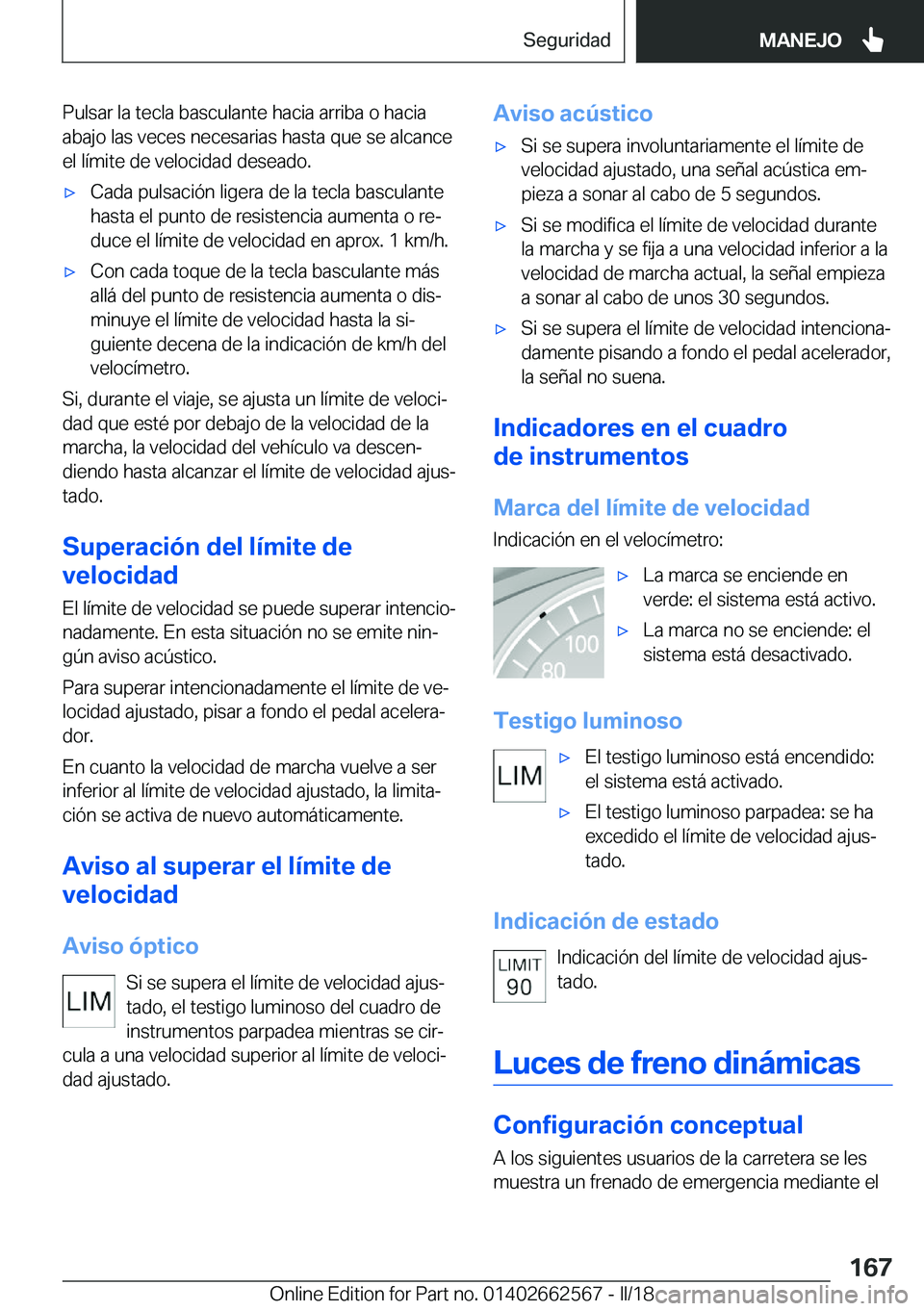 BMW M2 2018  Manuales de Empleo (in Spanish) �P�u�l�s�a�r� �l�a� �t�e�c�l�a� �b�a�s�c�u�l�a�n�t�e� �h�a�c�i�a� �a�r�r�i�b�a� �o� �h�a�c�i�a�a�b�a�j�o� �l�a�s� �v�e�c�e�s� �n�e�c�e�s�a�r�i�a�s� �h�a�s�t�a� �q�u�e� �s�e� �a�l�c�a�n�c�e
�e�l� �l�