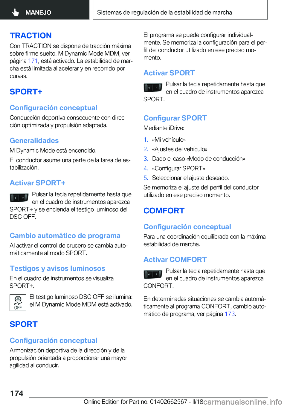 BMW M2 2018  Manuales de Empleo (in Spanish) �T�R�A�C�T�I�O�N
�C�o�n� �T�R�A�C�T�I�O�N� �s�e� �d�i�s�p�o�n�e� �d�e� �t�r�a�c�c�i�