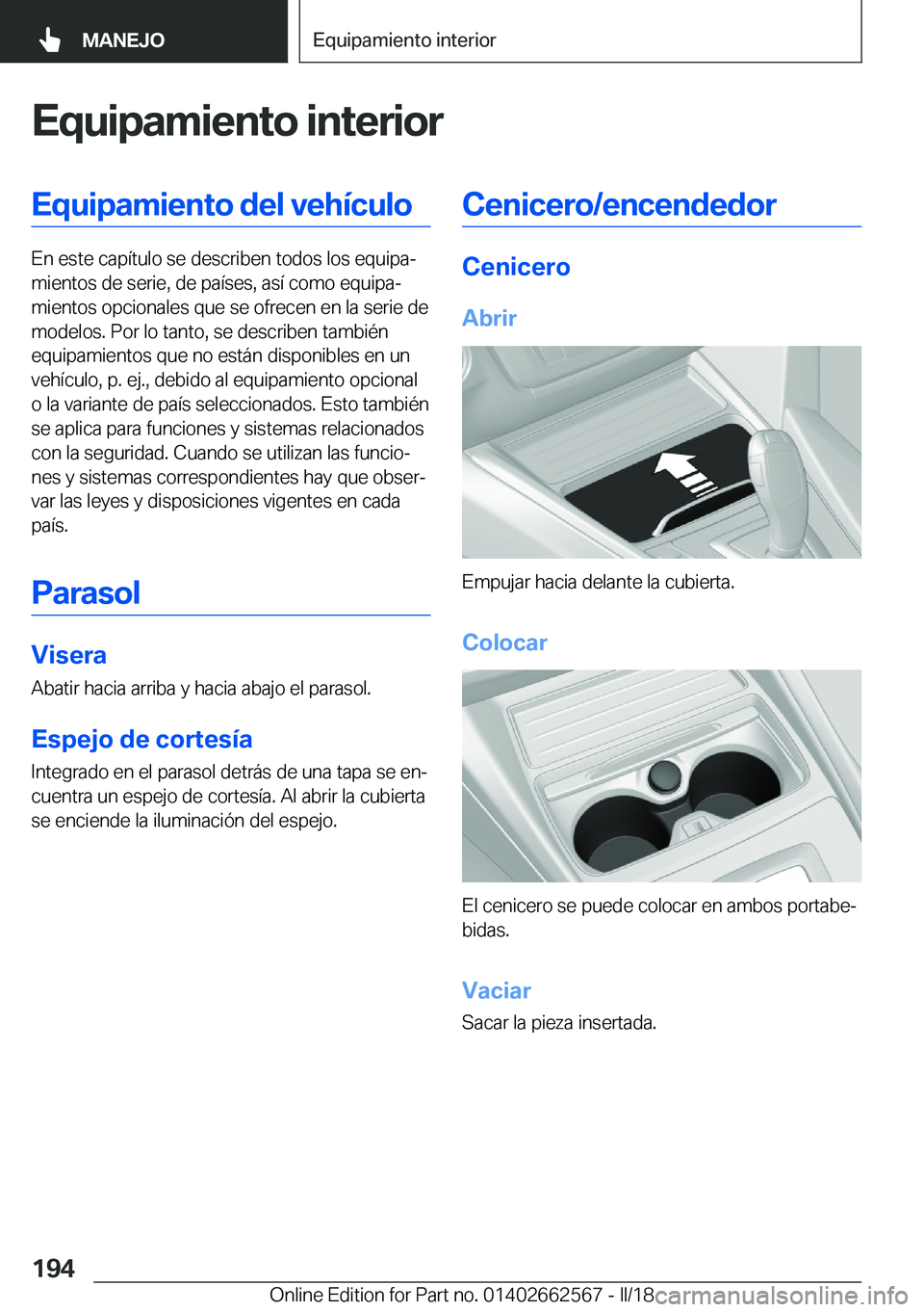 BMW M2 2018  Manuales de Empleo (in Spanish) �E�q�u�i�p�a�m�i�e�n�t�o��i�n�t�e�r�i�o�r�E�q�u�i�p�a�m�i�e�n�t�o��d�e�l��v�e�h�