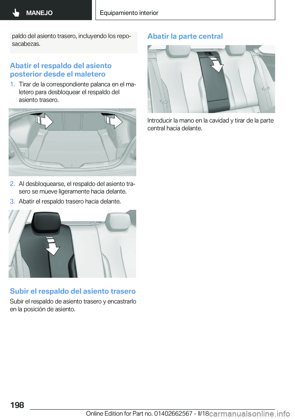 BMW M2 2018  Manuales de Empleo (in Spanish) �p�a�l�d�o� �d�e�l� �a�s�i�e�n�t�o� �t�r�a�s�e�r�o�,� �i�n�c�l�u�y�e�n�d�o� �l�o�s� �r�e�p�oª
�s�a�c�a�b�e�z�a�s�.
�A�b�a�t�i�r��e�l��r�e�s�p�a�l�d�o��d�e�l��a�s�i�e�n�t�o
�p�o�s�t�e�r�i�o�r��d