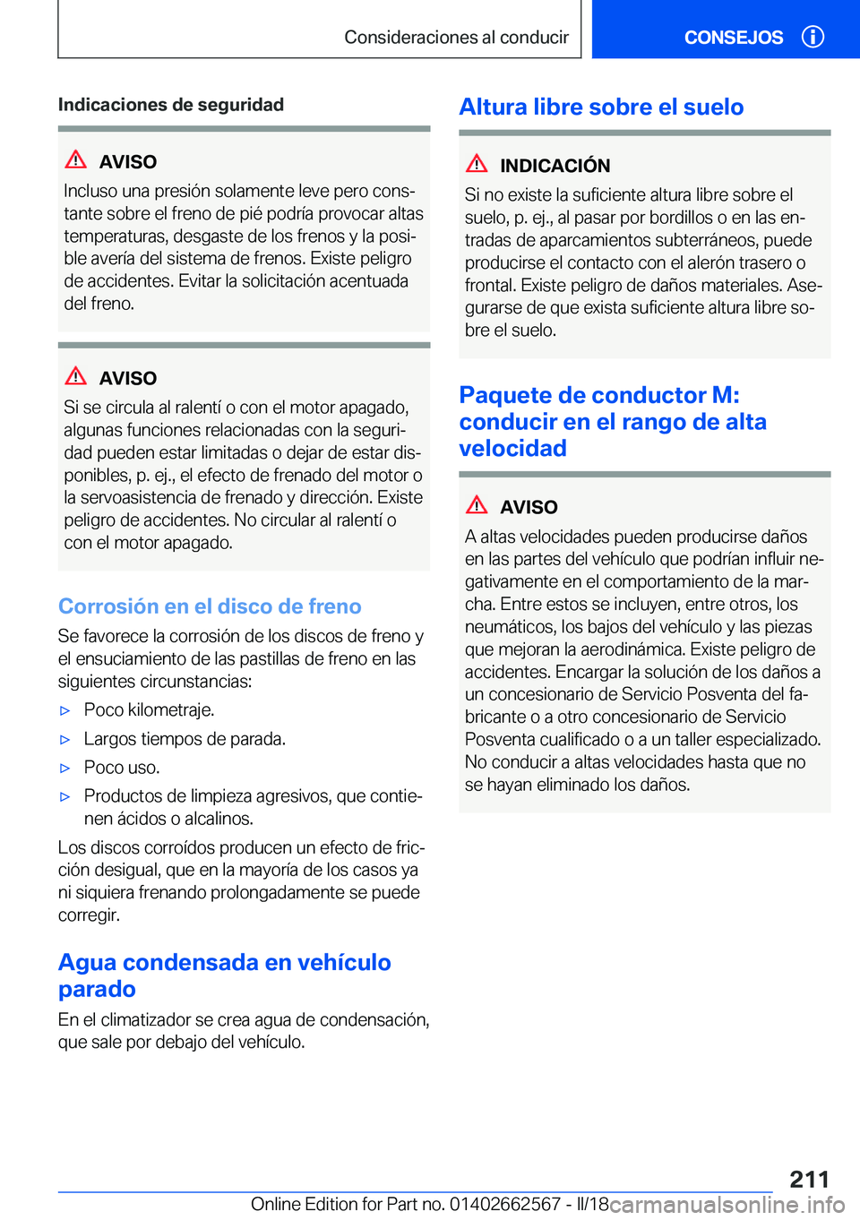 BMW M2 2018  Manuales de Empleo (in Spanish) �I�n�d�i�c�a�c�i�o�n�e�s��d�e��s�e�g�u�r�i�d�a�d
�A�V�I�S�O
�I�n�c�l�u�s�o� �u�n�a� �p�r�e�s�i�