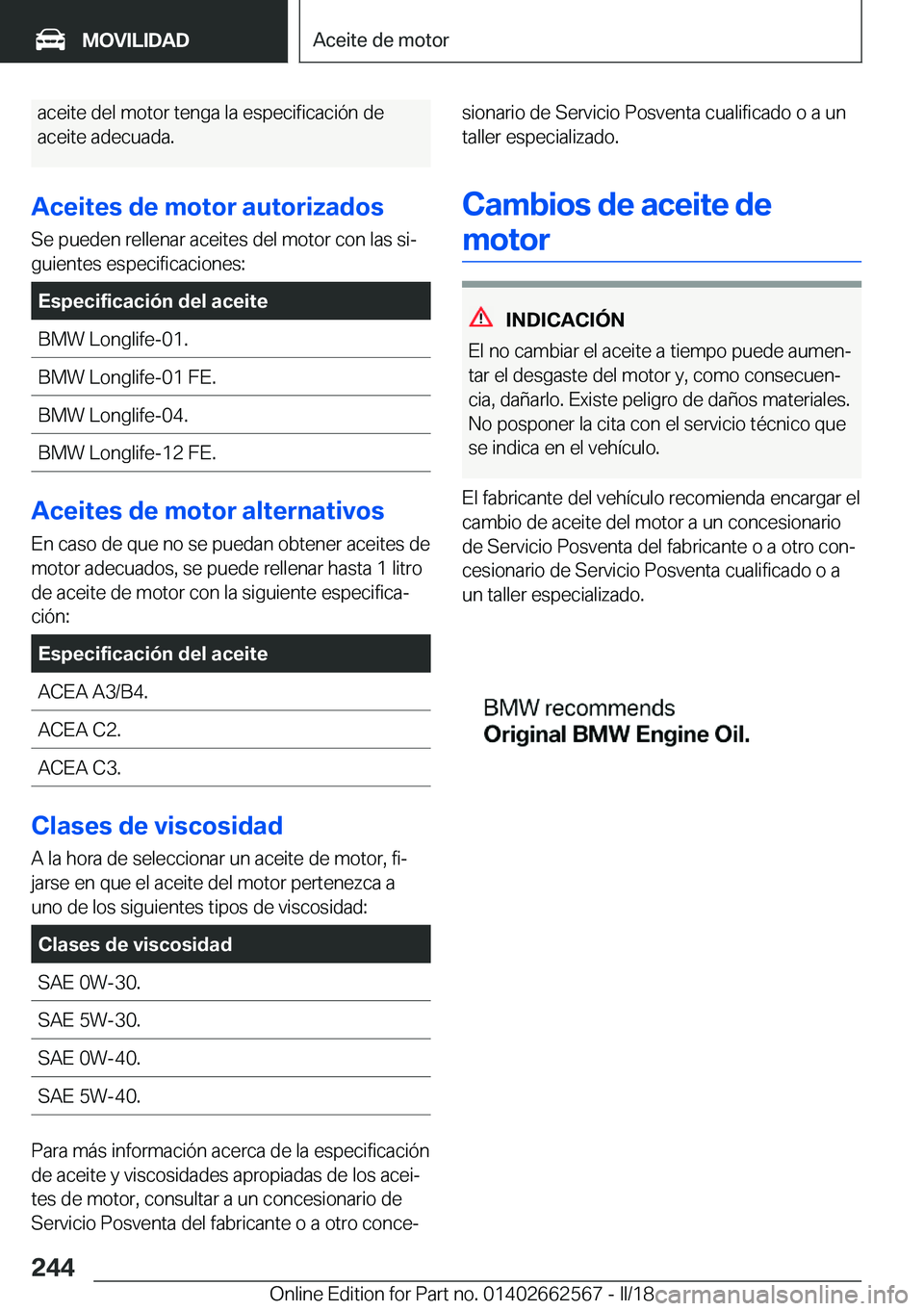 BMW M2 2018  Manuales de Empleo (in Spanish) �a�c�e�i�t�e� �d�e�l� �m�o�t�o�r� �t�e�n�g�a� �l�a� �e�s�p�e�c�i�f�i�c�a�c�i�