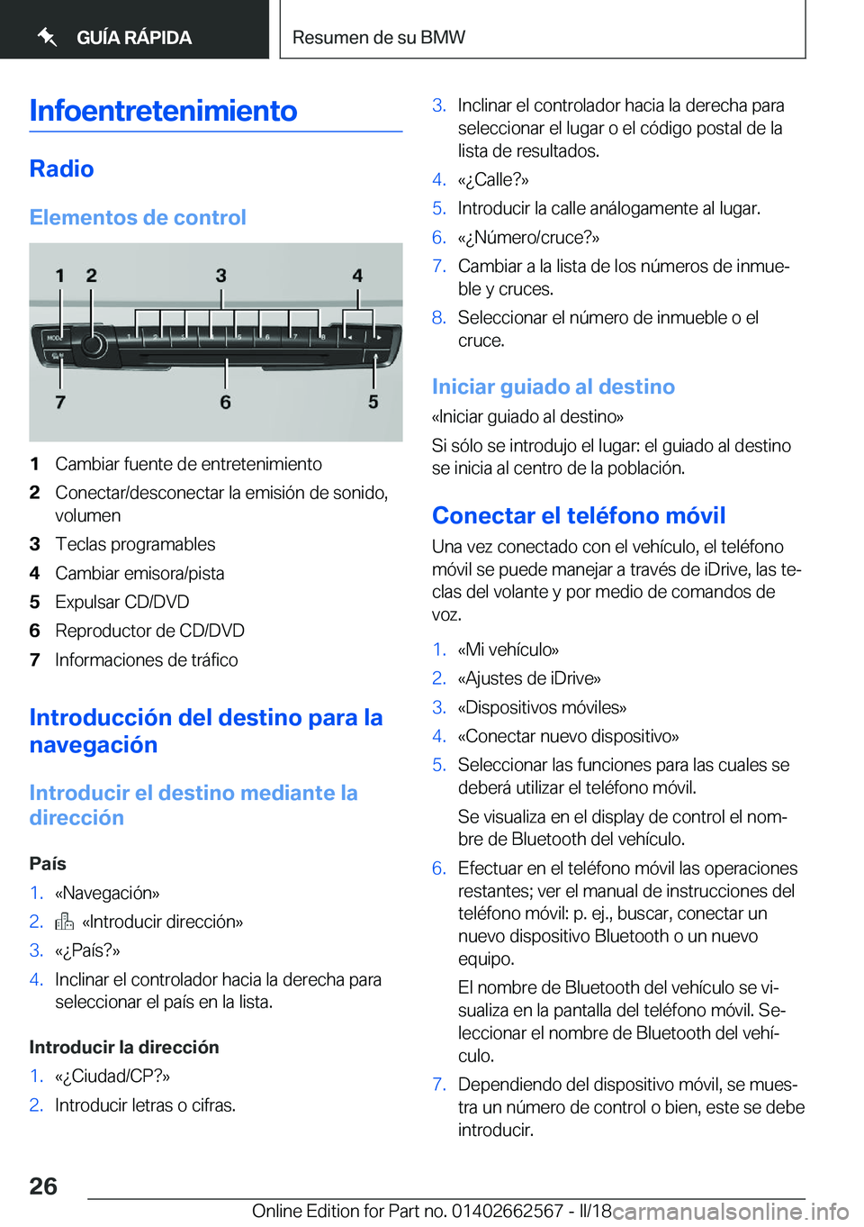 BMW M2 2018  Manuales de Empleo (in Spanish) �I�n�f�o�e�n�t�r�e�t�e�n�i�m�i�e�n�t�o
�R�a�d�i�o
�E�l�e�m�e�n�t�o�s��d�e��c�o�n�t�r�o�l
�1�C�a�m�b�i�a�r� �f�u�e�n�t�e� �d�e� �e�n�t�r�e�t�e�n�i�m�i�e�n�t�o�2�C�o�n�e�c�t�a�r�/�d�e�s�c�o�n�e�c�t�a�