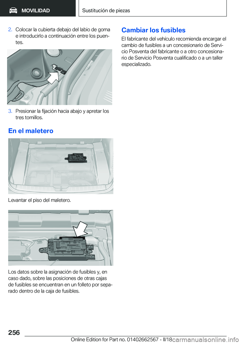 BMW M2 2018  Manuales de Empleo (in Spanish) �2�.�C�o�l�o�c�a�r� �l�a� �c�u�b�i�e�r�t�a� �d�e�b�a�j�o� �d�e�l� �l�a�b�i�o� �d�e� �g�o�m�a�e� �i�n�t�r�o�d�u�c�i�r�l�o� �a� �c�o�n�t�i�n�u�a�c�i�