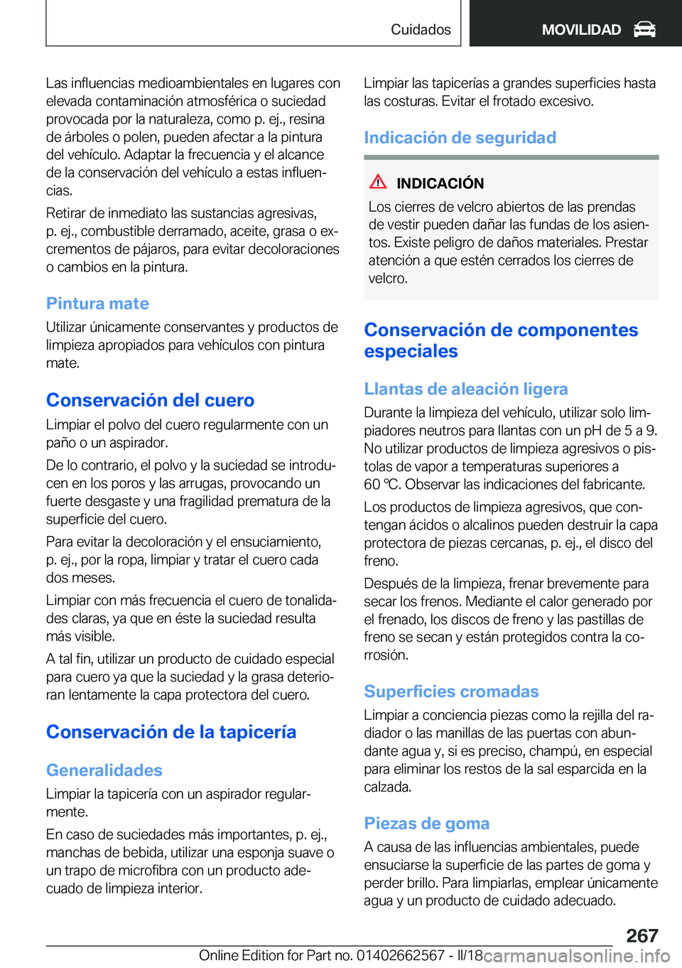 BMW M2 2018  Manuales de Empleo (in Spanish) �L�a�s� �i�n�f�l�u�e�n�c�i�a�s� �m�e�d�i�o�a�m�b�i�e�n�t�a�l�e�s� �e�n� �l�u�g�a�r�e�s� �c�o�n
�e�l�e�v�a�d�a� �c�o�n�t�a�m�i�n�a�c�i�