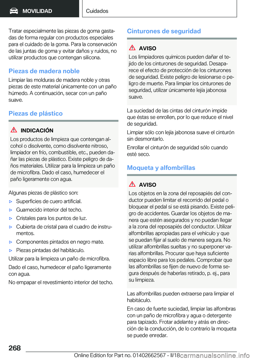 BMW M2 2018  Manuales de Empleo (in Spanish) �T�r�a�t�a�r� �e�s�p�e�c�i�a�l�m�e�n�t�e� �l�a�s� �p�i�e�z�a�s� �d�e� �g�o�m�a� �g�a�s�t�aª
�d�a�s� �d�e� �f�o�r�m�a� �r�e�g�u�l�a�r� �c�o�n� �p�r�o�d�u�c�t�o�s� �e�s�p�e�c�i�a�l�e�s �p�a�r�a� �e�l�