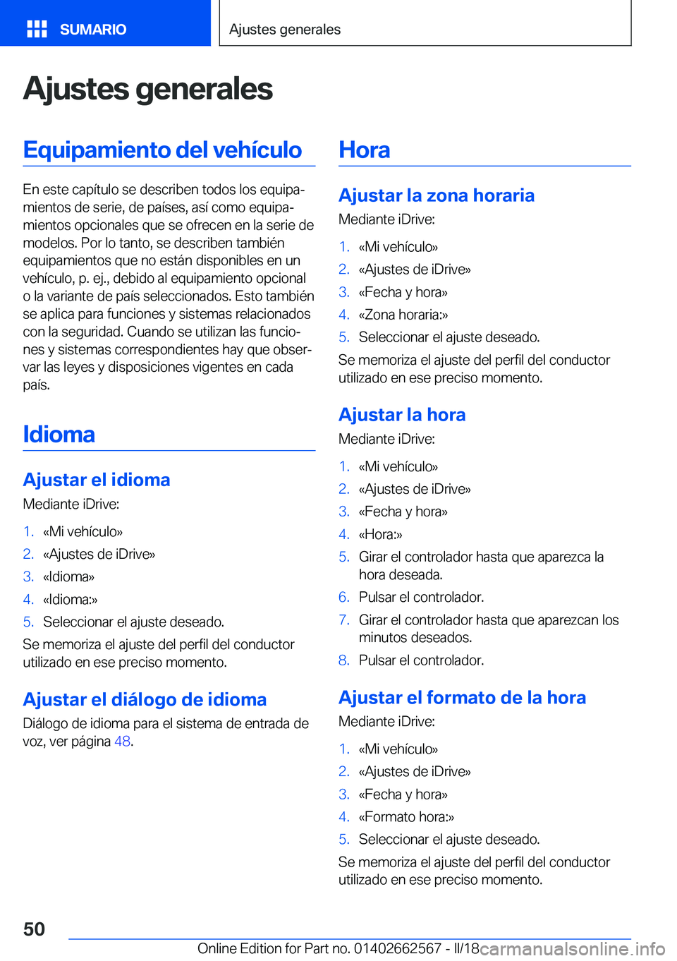 BMW M2 2018  Manuales de Empleo (in Spanish) �A�j�u�s�t�e�s��g�e�n�e�r�a�l�e�s�E�q�u�i�p�a�m�i�e�n�t�o��d�e�l��v�e�h�