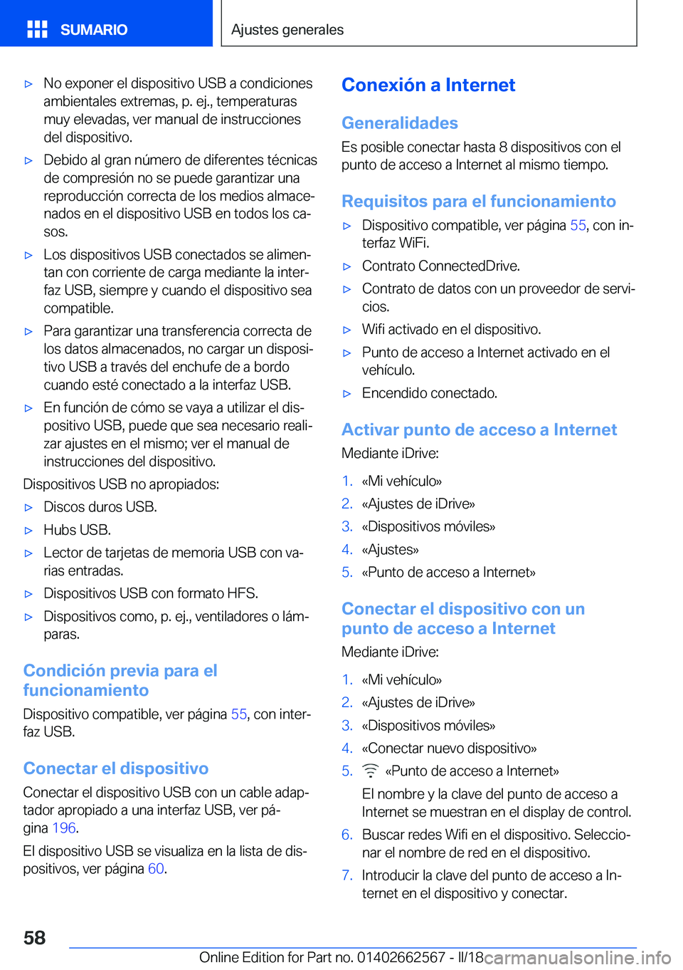 BMW M2 2018  Manuales de Empleo (in Spanish) x�N�o� �e�x�p�o�n�e�r� �e�l� �d�i�s�p�o�s�i�t�i�v�o� �U�S�B� �a� �c�o�n�d�i�c�i�o�n�e�s
�a�m�b�i�e�n�t�a�l�e�s� �e�x�t�r�e�m�a�s�,� �p�.� �e�j�.�,� �t�e�m�p�e�r�a�t�u�r�a�s �m�u�y� �e�l�e�v�a�d�a�s�,