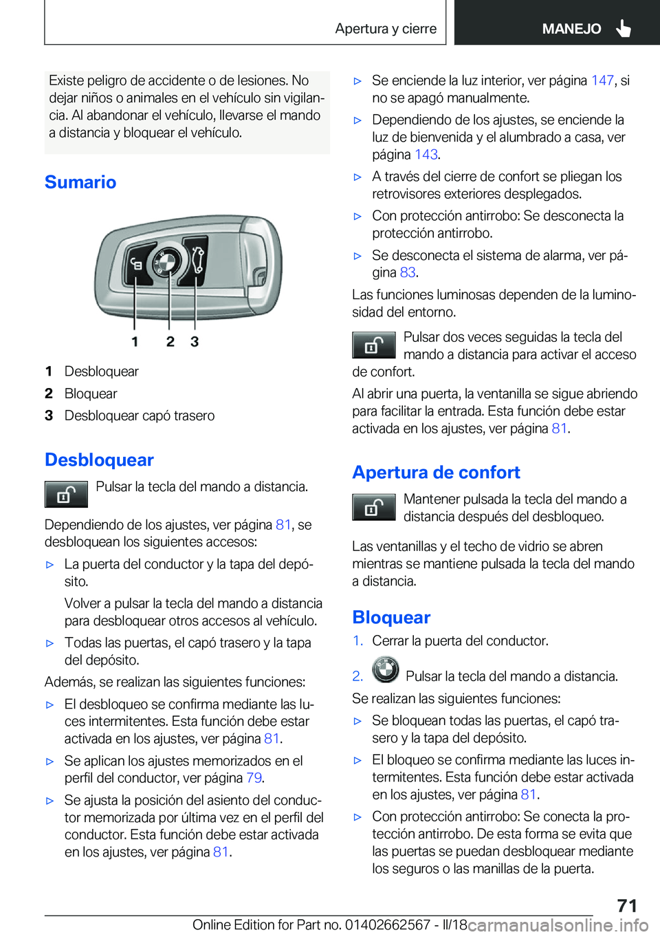 BMW M2 2018  Manuales de Empleo (in Spanish) �E�x�i�s�t�e� �p�e�l�i�g�r�o� �d�e� �a�c�c�i�d�e�n�t�e� �o� �d�e� �l�e�s�i�o�n�e�s�.� �N�o
�d�e�j�a�r� �n�i�