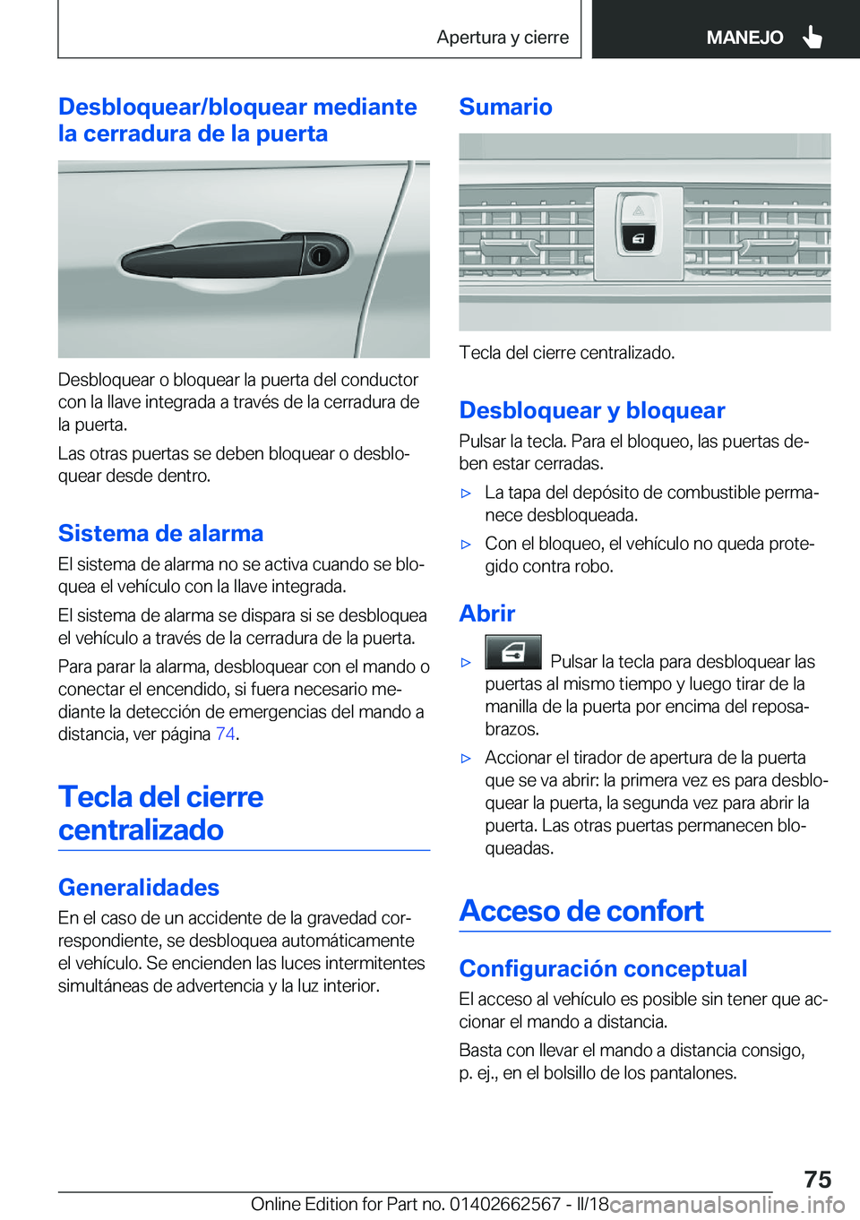 BMW M2 2018  Manuales de Empleo (in Spanish) �D�e�s�b�l�o�q�u�e�a�r�/�b�l�o�q�u�e�a�r��m�e�d�i�a�n�t�e
�l�a��c�e�r�r�a�d�u�r�a��d�e��l�a��p�u�e�r�t�a
�D�e�s�b�l�o�q�u�e�a�r� �o� �b�l�o�q�u�e�a�r� �l�a� �p�u�e�r�t�a� �d�e�l� �c�o�n�d�u�c�t�o