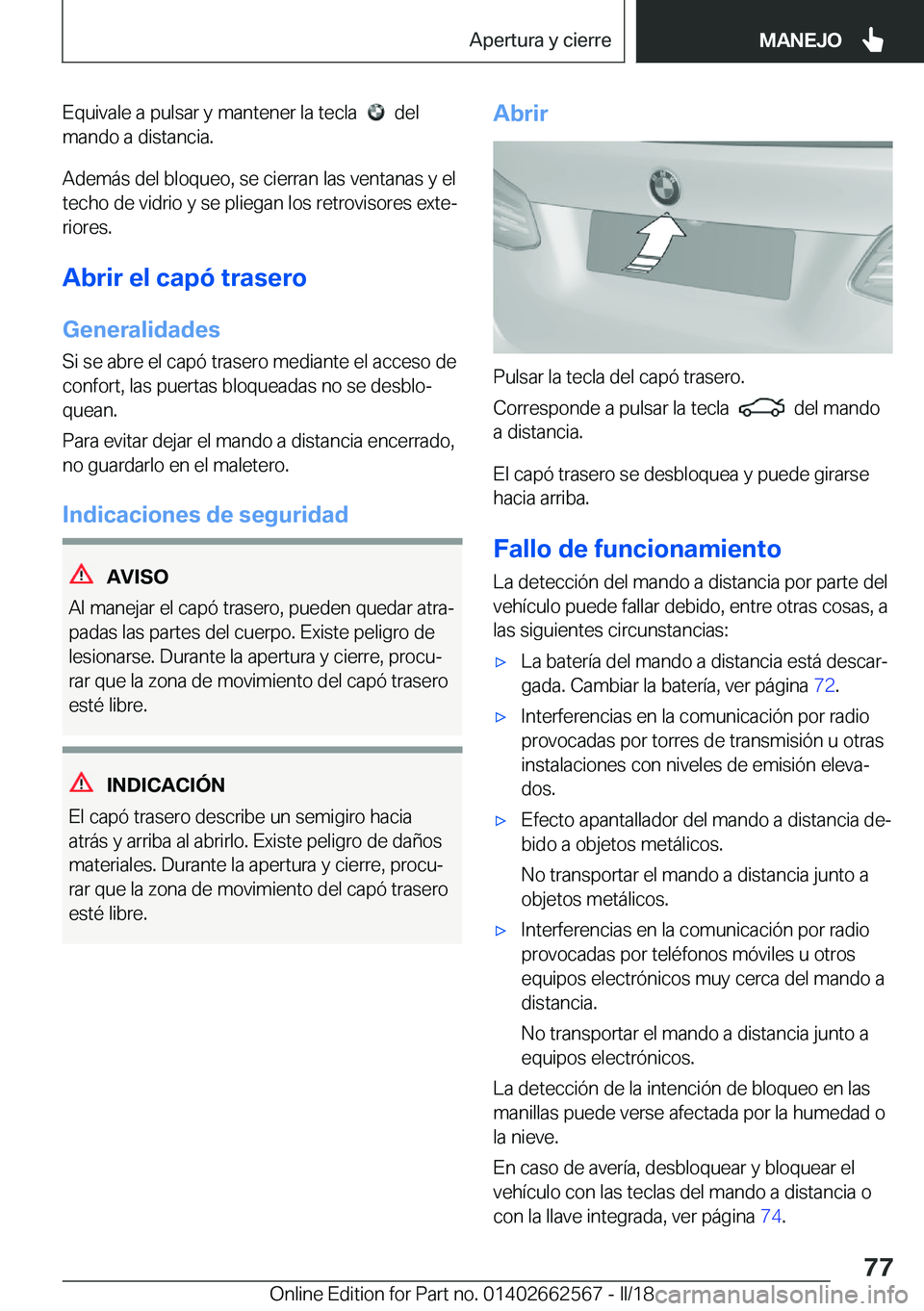 BMW M2 2018  Manuales de Empleo (in Spanish) �E�q�u�i�v�a�l�e� �a� �p�u�l�s�a�r� �y� �m�a�n�t�e�n�e�r� �l�a� �t�e�c�l�a� � � � �d�e�l
�m�a�n�d�o� �a� �d�i�s�t�a�n�c�i�a�.
�A�d�e�m�