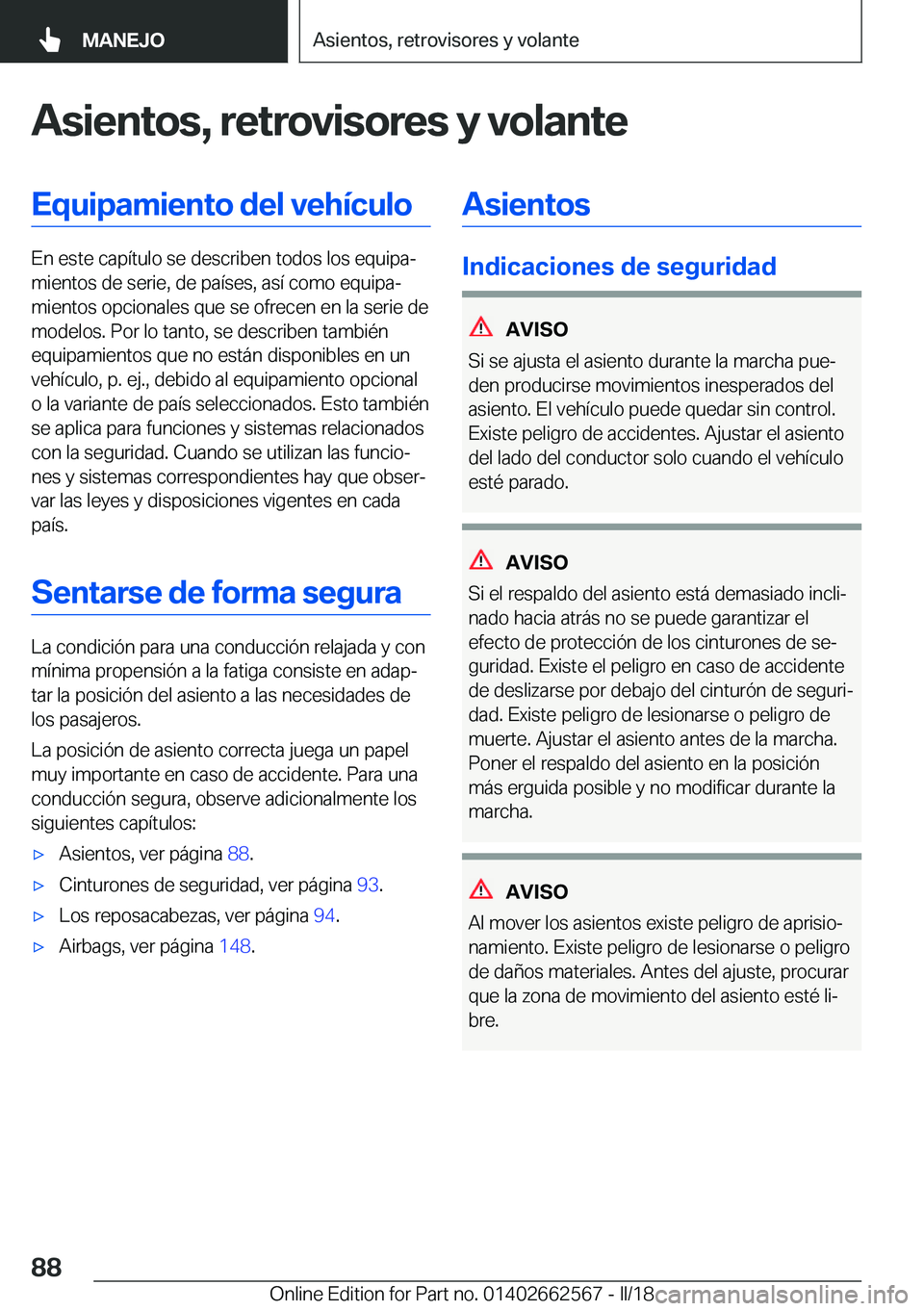 BMW M2 2018  Manuales de Empleo (in Spanish) �A�s�i�e�n�t�o�s�,��r�e�t�r�o�v�i�s�o�r�e�s��y��v�o�l�a�n�t�e�E�q�u�i�p�a�m�i�e�n�t�o��d�e�l��v�e�h�