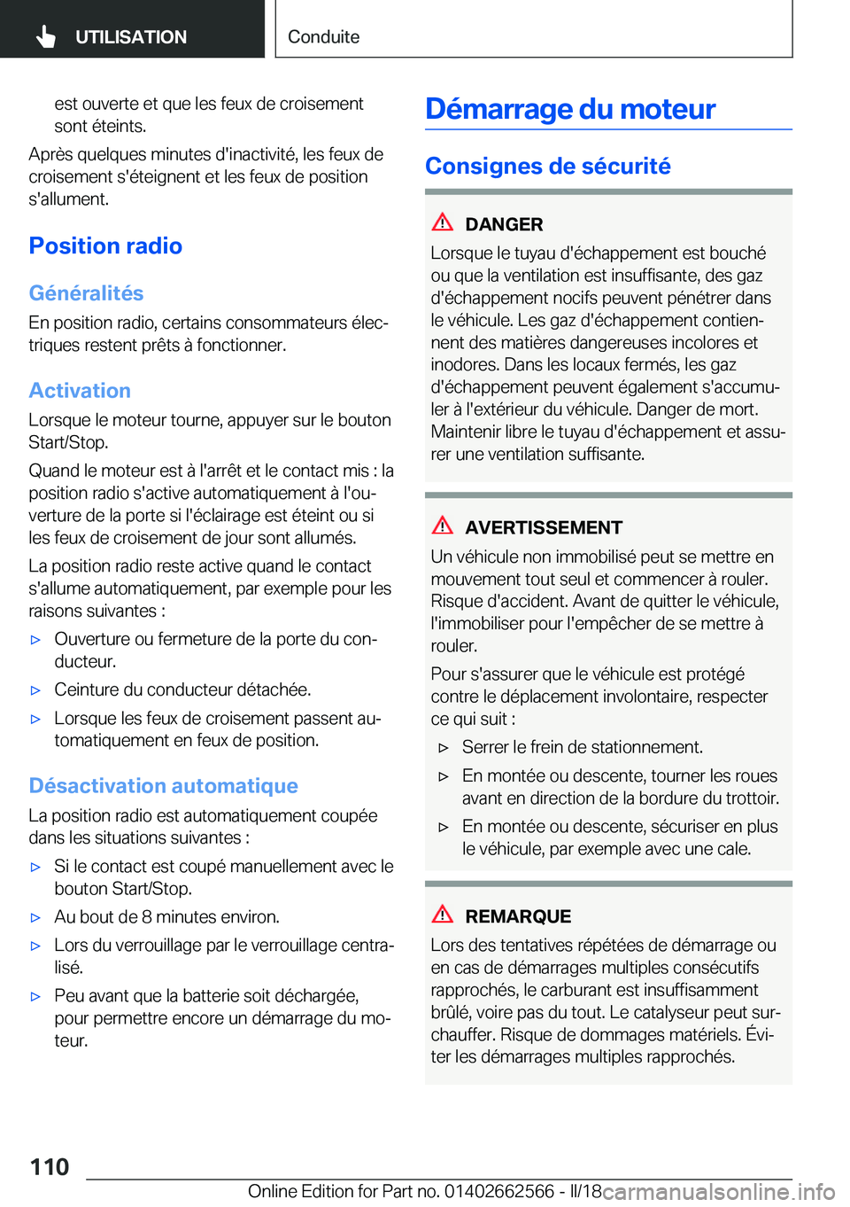 BMW M2 2018  Notices Demploi (in French) �e�s�t� �o�u�v�e�r�t�e� �e�t� �q�u�e� �l�e�s� �f�e�u�x� �d�e� �c�r�o�i�s�e�m�e�n�t�s�o�n�t� �é�t�e�i�n�t�s�.
�A�p�r�è�s� �q�u�e�l�q�u�e�s� �m�i�n�u�t�e�s� �d�'�i�n�a�c�t�i�v�i�t�é�,� �l�e�s� �f