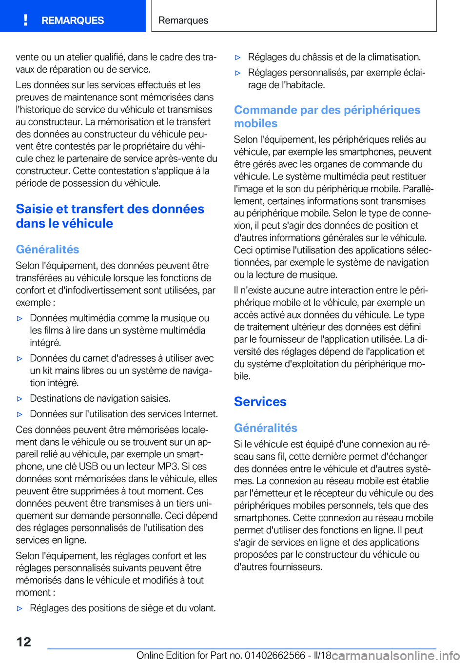 BMW M2 2018  Notices Demploi (in French) �v�e�n�t�e� �o�u� �u�n� �a�t�e�l�i�e�r� �q�u�a�l�i�f�i�é�,� �d�a�n�s� �l�e� �c�a�d�r�e� �d�e�s� �t�r�aj�v�a�u�x� �d�e� �r�é�p�a�r�a�t�i�o�n� �o�u� �d�e� �s�e�r�v�i�c�e�.
�L�e�s� �d�o�n�n�é�e�s� �s