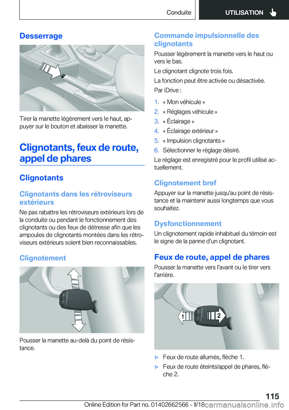 BMW M2 2018  Notices Demploi (in French) �D�e�s�s�e�r�r�a�g�e
�T�i�r�e�r� �l�a� �m�a�n�e�t�t�e� �l�é�g�è�r�e�m�e�n�t� �v�e�r�s� �l�e� �h�a�u�t�,� �a�pj�p�u�y�e�r� �s�u�r� �l�e� �b�o�u�t�o�n� �e�t� �a�b�a�i�s�s�e�r� �l�a� �m�a�n�e�t�t�e�.
