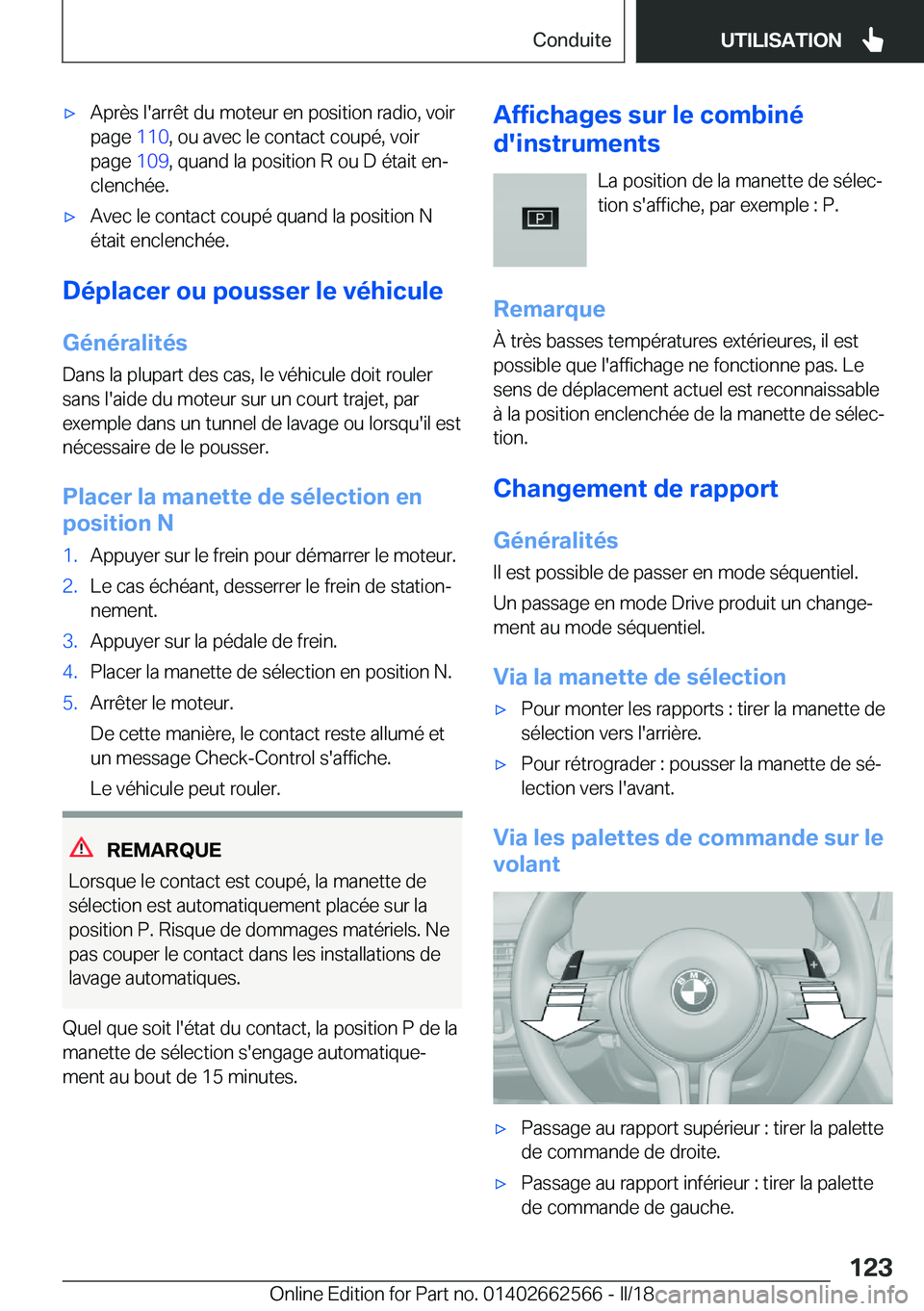 BMW M2 2018  Notices Demploi (in French) 'x�A�p�r�è�s� �l�'�a�r�r�ê�t� �d�u� �m�o�t�e�u�r� �e�n� �p�o�s�i�t�i�o�n� �r�a�d�i�o�,� �v�o�i�r
�p�a�g�e�  �1�1�0�,� �o�u� �a�v�e�c� �l�e� �c�o�n�t�a�c�t� �c�o�u�p�é�,� �v�o�i�r
�p�a�g�e� 