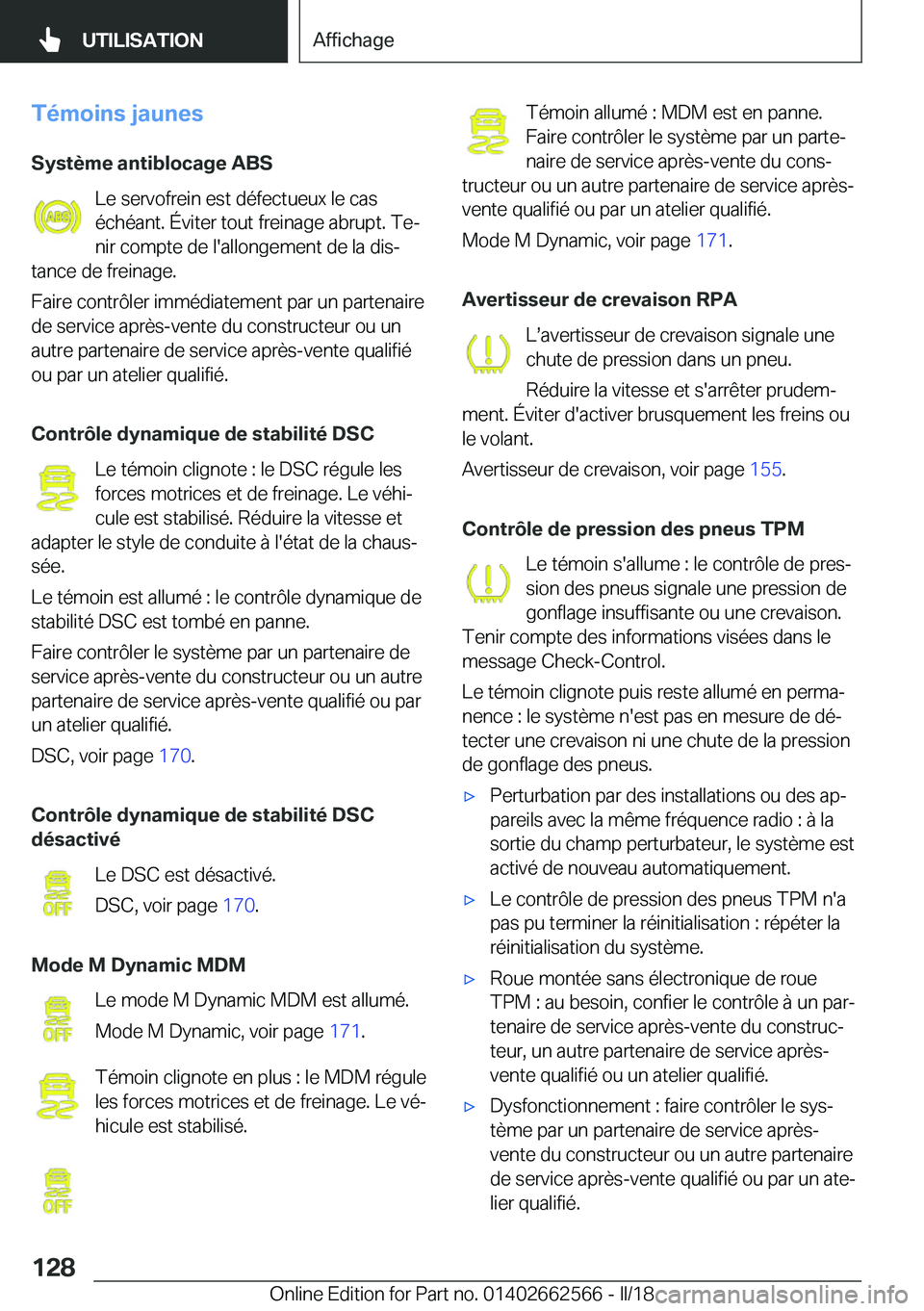 BMW M2 2018  Notices Demploi (in French) �T�é�m�o�i�n�s��j�a�u�n�e�s
�S�y�s�t�è�m�e��a�n�t�i�b�l�o�c�a�g�e��A�B�S �L�e� �s�e�r�v�o�f�r�e�i�n� �e�s�t� �d�é�f�e�c�t�u�e�u�x� �l�e� �c�a�s
�é�c�h�é�a�n�t�.� �