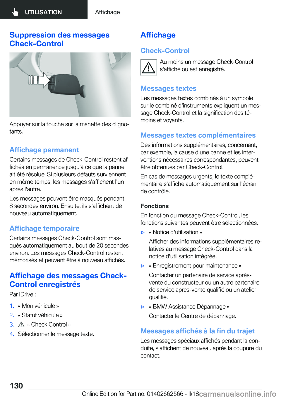 BMW M2 2018  Notices Demploi (in French) �S�u�p�p�r�e�s�s�i�o�n��d�e�s��m�e�s�s�a�g�e�s
�C�h�e�c�k�-�C�o�n�t�r�o�l
�A�p�p�u�y�e�r� �s�u�r� �l�a� �t�o�u�c�h�e� �s�u�r� �l�a� �m�a�n�e�t�t�e� �d�e�s� �c�l�i�g�n�oj
�t�a�n�t�s�.
�A�f�f�i�c�h�a