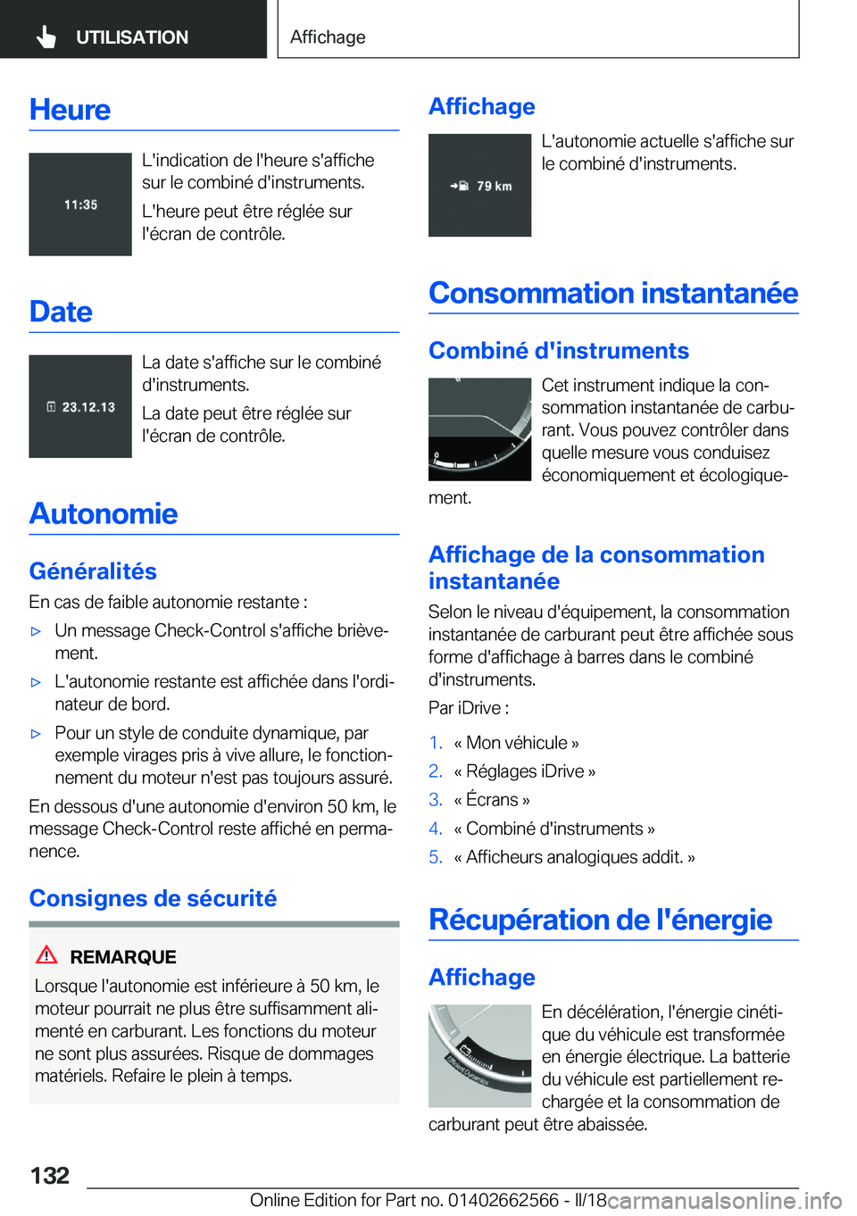 BMW M2 2018  Notices Demploi (in French) �H�e�u�r�e
�L�'�i�n�d�i�c�a�t�i�o�n� �d�e� �l�'�h�e�u�r�e� �s�'�a�f�f�i�c�h�e
�s�u�r� �l�e� �c�o�m�b�i�n�é� �d�'�i�n�s�t�r�u�m�e�n�t�s�.
�L�'�h�e�u�r�e� �p�e�u�t� �ê�t�r�e� �r�é