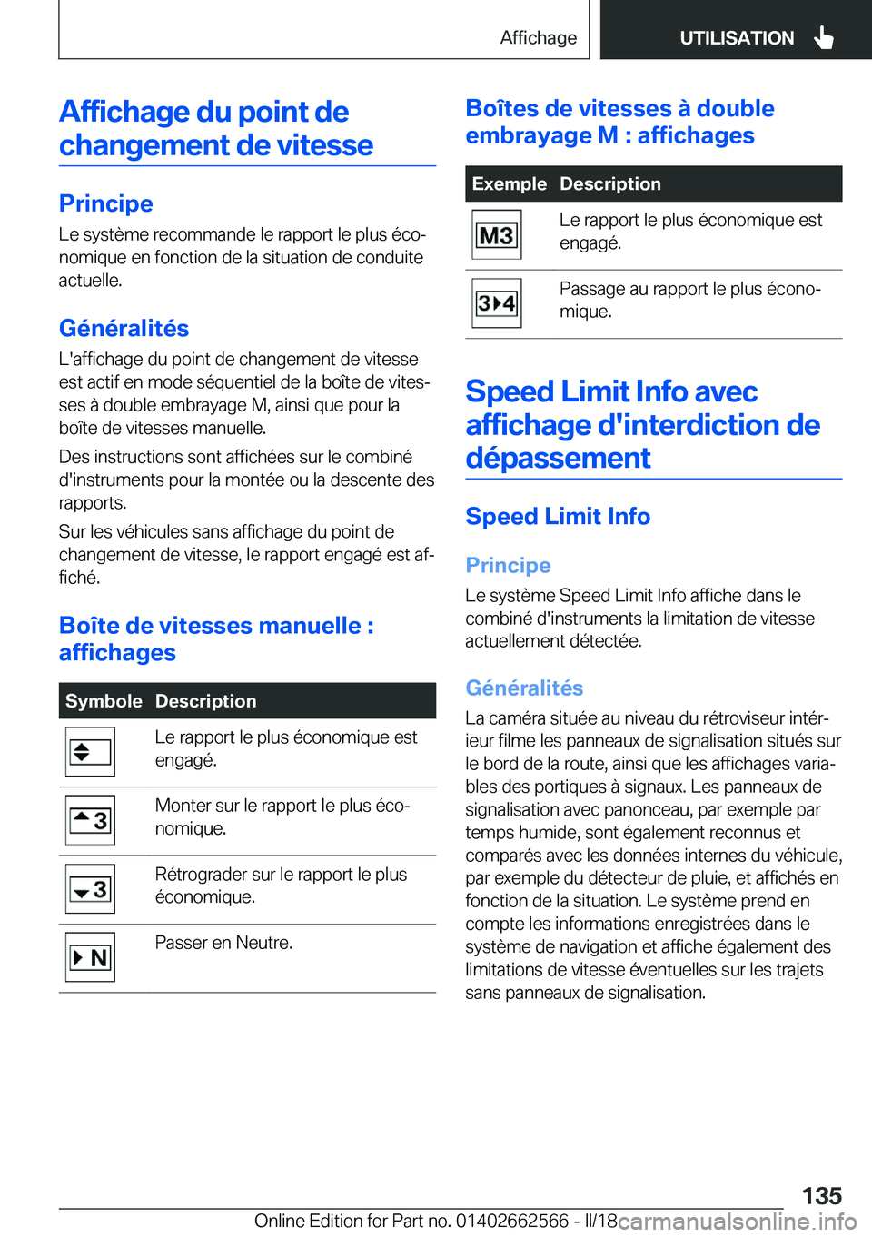 BMW M2 2018  Notices Demploi (in French) �A�f�f�i�c�h�a�g�e��d�u��p�o�i�n�t��d�e�c�h�a�n�g�e�m�e�n�t��d�e��v�i�t�e�s�s�e
�P�r�i�n�c�i�p�e
�L�e� �s�y�s�t�è�m�e� �r�e�c�o�m�m�a�n�d�e� �l�e� �r�a�p�p�o�r�t� �l�e� �p�l�u�s� �é�c�oj �n�o�