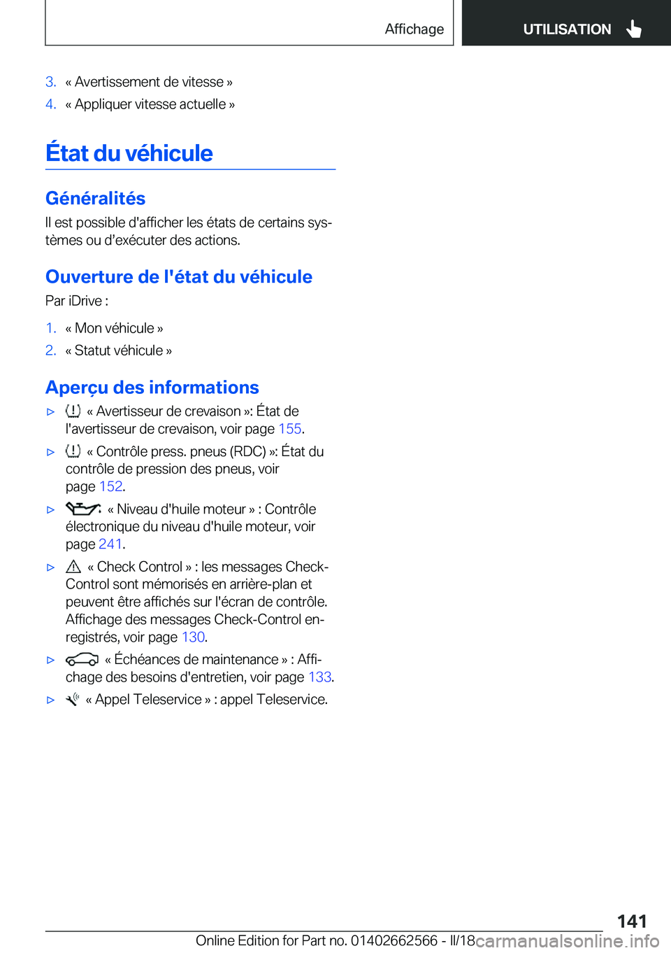 BMW M2 2018  Notices Demploi (in French) �3�.�k� �A�v�e�r�t�i�s�s�e�m�e�n�t� �d�e� �v�i�t�e�s�s�e� �{�4�.�k� �A�p�p�l�i�q�u�e�r� �v�i�t�e�s�s�e� �a�c�t�u�e�l�l�e� �{
�É�t�a�t��d�u��v�é�h�i�c�u�l�e
�G�é�n�é�r�a�l�i�t�é�s�I�l� �e�s�t� �