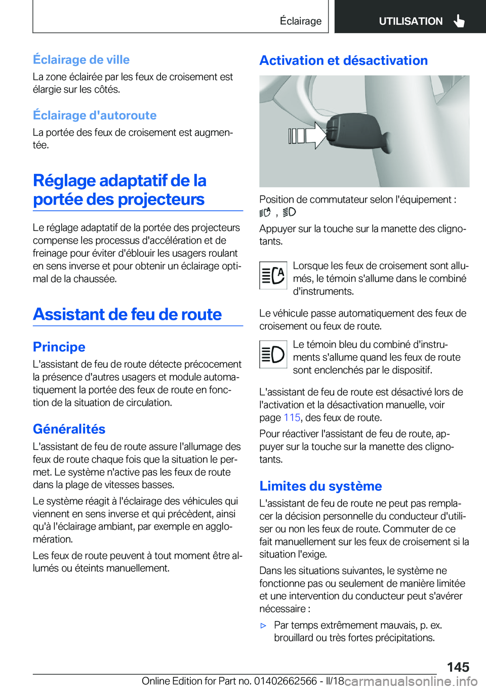 BMW M2 2018  Notices Demploi (in French) �É�c�l�a�i�r�a�g�e��d�e��v�i�l�l�e
�L�a� �z�o�n�e� �é�c�l�a�i�r�é�e� �p�a�r� �l�e�s� �f�e�u�x� �d�e� �c�r�o�i�s�e�m�e�n�t� �e�s�t
�é�l�a�r�g�i�e� �s�u�r� �l�e�s� �c�