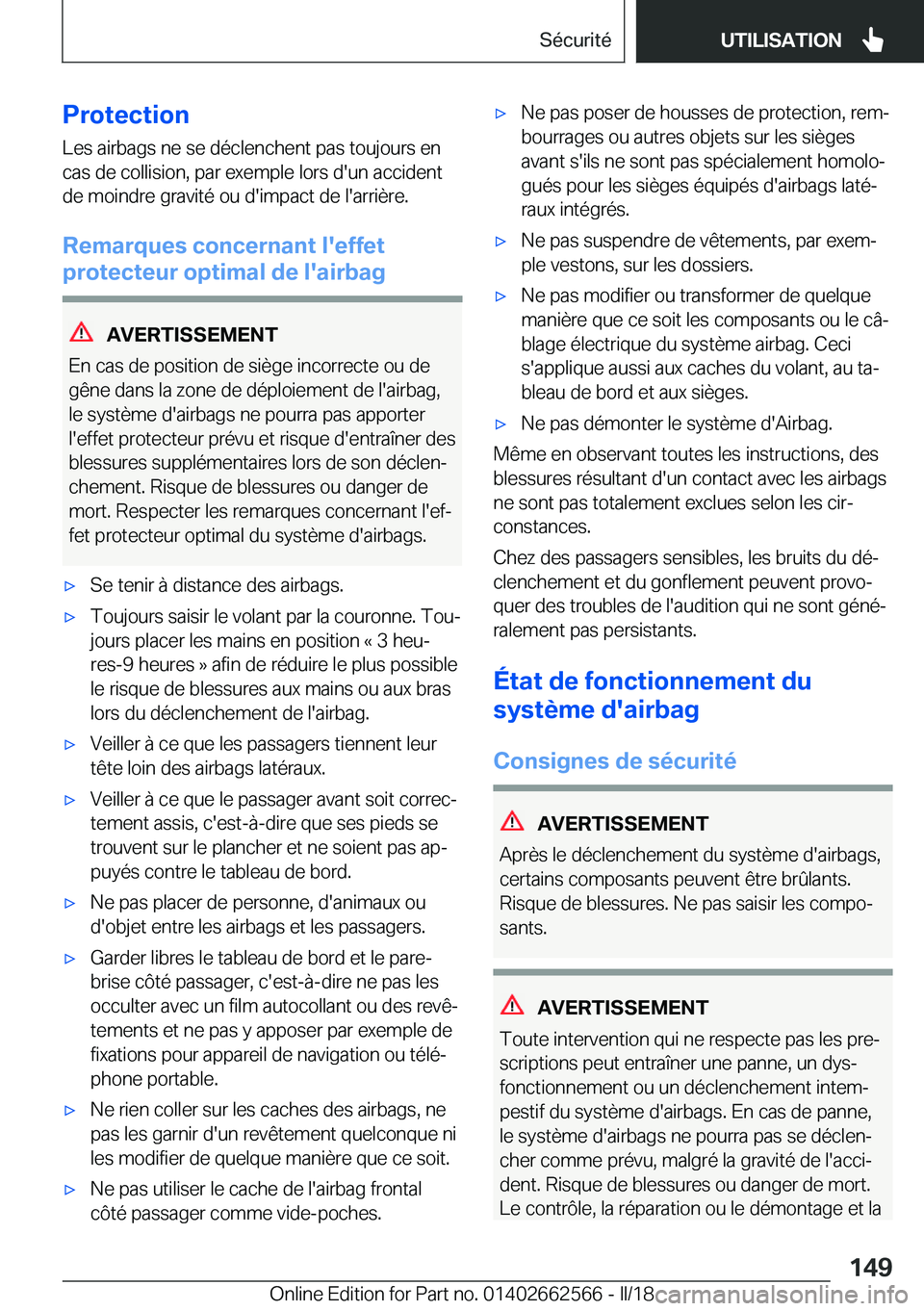 BMW M2 2018  Notices Demploi (in French) �P�r�o�t�e�c�t�i�o�n
�L�e�s� �a�i�r�b�a�g�s� �n�e� �s�e� �d�é�c�l�e�n�c�h�e�n�t� �p�a�s� �t�o�u�j�o�u�r�s� �e�n �c�a�s� �d�e� �c�o�l�l�i�s�i�o�n�,� �p�a�r� �e�x�e�m�p�l�e� �l�o�r�s� �d�'�u�n� �a�