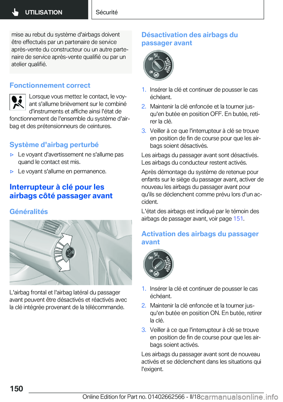 BMW M2 2018  Notices Demploi (in French) �m�i�s�e� �a�u� �r�e�b�u�t� �d�u� �s�y�s�t�è�m�e� �d�'�a�i�r�b�a�g�s� �d�o�i�v�e�n�t
�ê�t�r�e� �e�f�f�e�c�t�u�é�s� �p�a�r� �u�n� �p�a�r�t�e�n�a�i�r�e� �d�e� �s�e�r�v�i�c�e �a�p�r�è�s�-�v�e�n�t