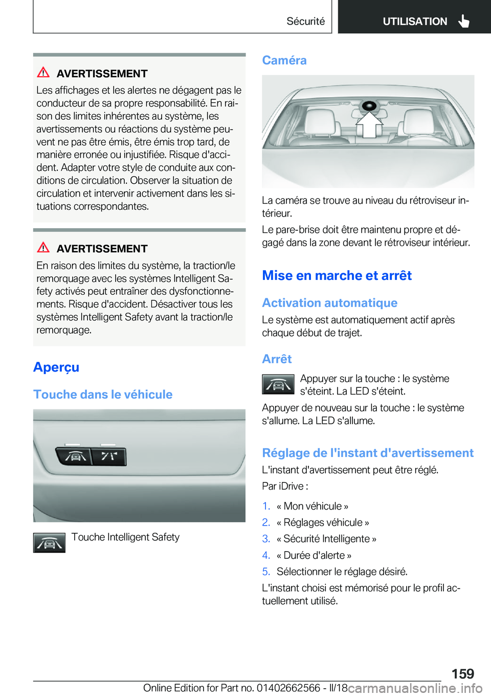 BMW M2 2018  Notices Demploi (in French) �A�V�E�R�T�I�S�S�E�M�E�N�T
�L�e�s� �a�f�f�i�c�h�a�g�e�s� �e�t� �l�e�s� �a�l�e�r�t�e�s� �n�e� �d�é�g�a�g�e�n�t� �p�a�s� �l�e �c�o�n�d�u�c�t�e�u�r� �d�e� �s�a� �p�r�o�p�r�e� �r�e�s�p�o�n�s�a�b�i�l�i�t�