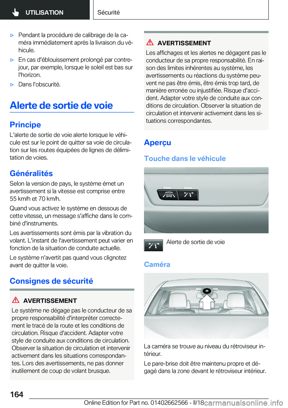 BMW M2 2018  Notices Demploi (in French) 'x�P�e�n�d�a�n�t� �l�a� �p�r�o�c�é�d�u�r�e� �d�e� �c�a�l�i�b�r�a�g�e� �d�e� �l�a� �c�aj�m�é�r�a� �i�m�m�é�d�i�a�t�e�m�e�n�t� �a�p�r�è�s� �l�a� �l�i�v�r�a�i�s�o�n� �d�u� �v�éj�h�i�c�u�l�e�.&