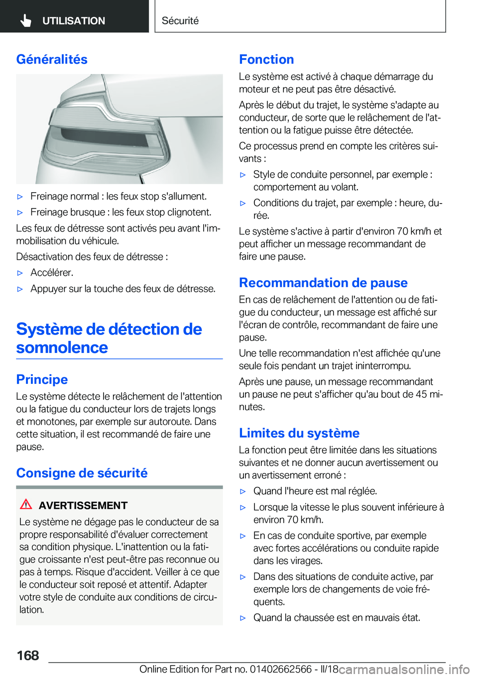 BMW M2 2018  Notices Demploi (in French) �G�é�n�é�r�a�l�i�t�é�s'x�F�r�e�i�n�a�g�e� �n�o�r�m�a�l� �:� �l�e�s� �f�e�u�x� �s�t�o�p� �s�'�a�l�l�u�m�e�n�t�.'x�F�r�e�i�n�a�g�e� �b�r�u�s�q�u�e� �:� �l�e�s� �f�e�u�x� �s�t�o�p� �c�l�i�