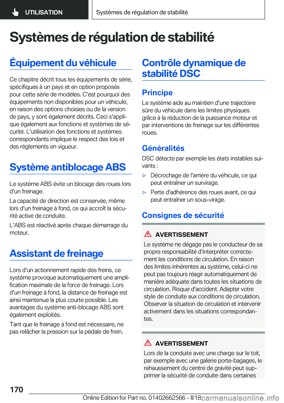 BMW M2 2018  Notices Demploi (in French) �S�y�s�t�è�m�e�s��d�e��r�é�g�u�l�a�t�i�o�n��d�e��s�t�a�b�i�l�i�t�é�É�q�u�i�p�e�m�e�n�t��d�u��v�é�h�i�c�u�l�e
�C�e� �c�h�a�p�i�t�r�e� �d�é�c�r�i�t� �t�o�u�s� �l�e�s� �é�q�u�i�p�e�m�e�n�t�s