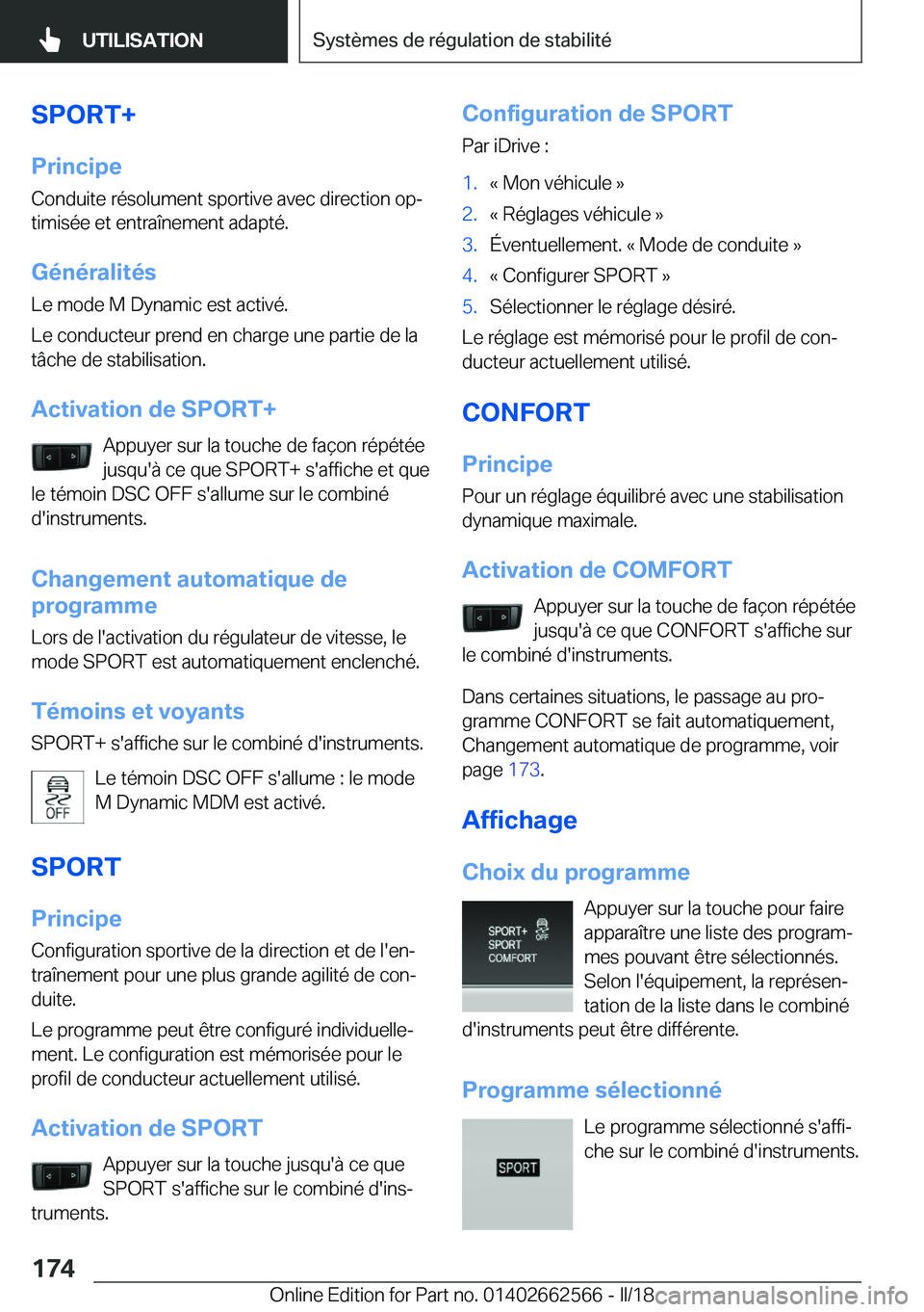 BMW M2 2018  Notices Demploi (in French) �S�P�O�R�T�+
�P�r�i�n�c�i�p�e �C�o�n�d�u�i�t�e� �r�é�s�o�l�u�m�e�n�t� �s�p�o�r�t�i�v�e� �a�v�e�c� �d�i�r�e�c�t�i�o�n� �o�pj
�t�i�m�i�s�é�e� �e�t� �e�n�t�r�a�î�n�e�m�e�n�t� �a�d�a�p�t�é�.
�G�é�n�