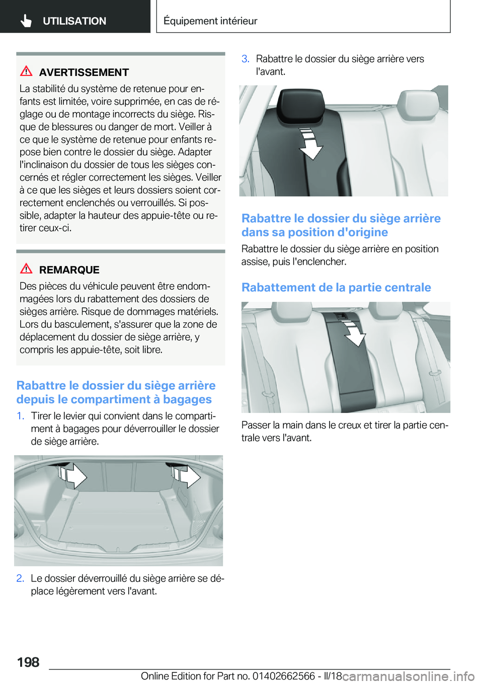 BMW M2 2018  Notices Demploi (in French) �A�V�E�R�T�I�S�S�E�M�E�N�T
�L�a� �s�t�a�b�i�l�i�t�é� �d�u� �s�y�s�t�è�m�e� �d�e� �r�e�t�e�n�u�e� �p�o�u�r� �e�nj
�f�a�n�t�s� �e�s�t� �l�i�m�i�t�é�e�,� �v�o�i�r�e� �s�u�p�p�r�i�m�é�e�,� �e�n� �c�a