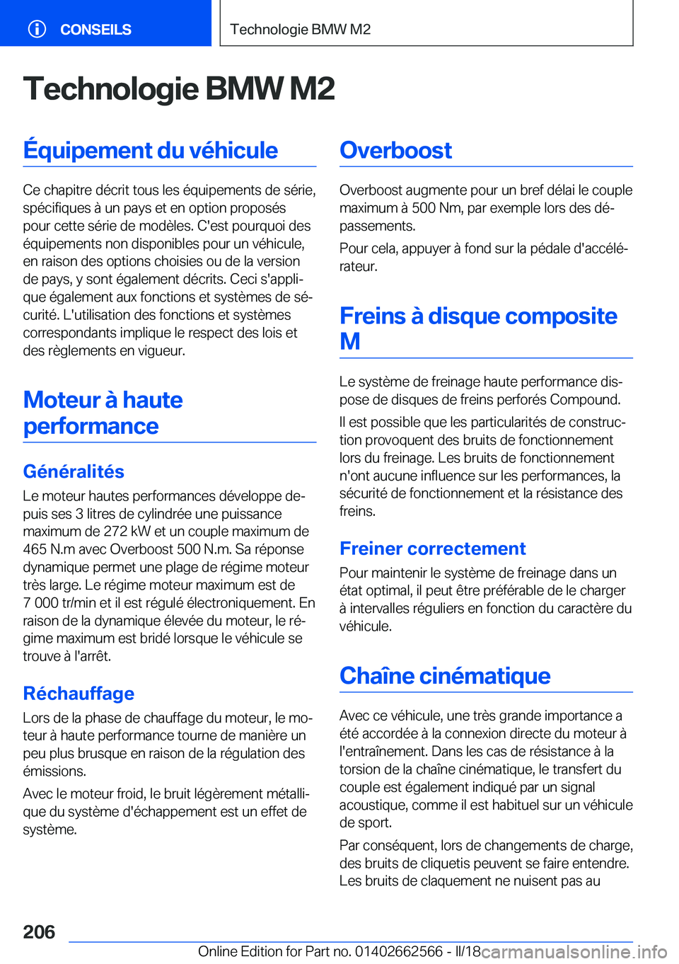 BMW M2 2018  Notices Demploi (in French) �T�e�c�h�n�o�l�o�g�i�e��B�M�W��M�2�É�q�u�i�p�e�m�e�n�t��d�u��v�é�h�i�c�u�l�e
�C�e� �c�h�a�p�i�t�r�e� �d�é�c�r�i�t� �t�o�u�s� �l�e�s� �é�q�u�i�p�e�m�e�n�t�s� �d�e� �s�é�r�i�e�,�s�p�é�c�i�f�i�