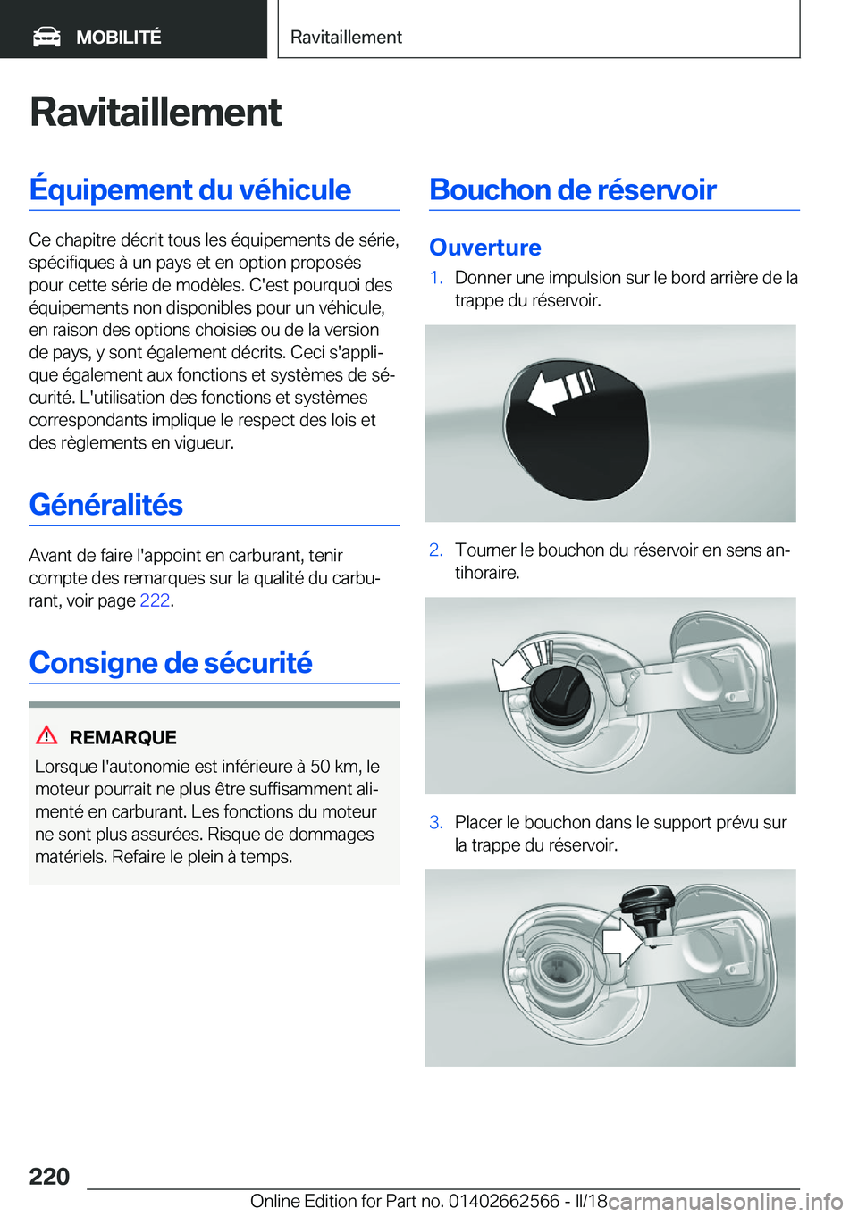 BMW M2 2018  Notices Demploi (in French) �R�a�v�i�t�a�i�l�l�e�m�e�n�t�É�q�u�i�p�e�m�e�n�t��d�u��v�é�h�i�c�u�l�e
�C�e� �c�h�a�p�i�t�r�e� �d�é�c�r�i�t� �t�o�u�s� �l�e�s� �é�q�u�i�p�e�m�e�n�t�s� �d�e� �s�é�r�i�e�,�s�p�é�c�i�f�i�q�u�e�s�