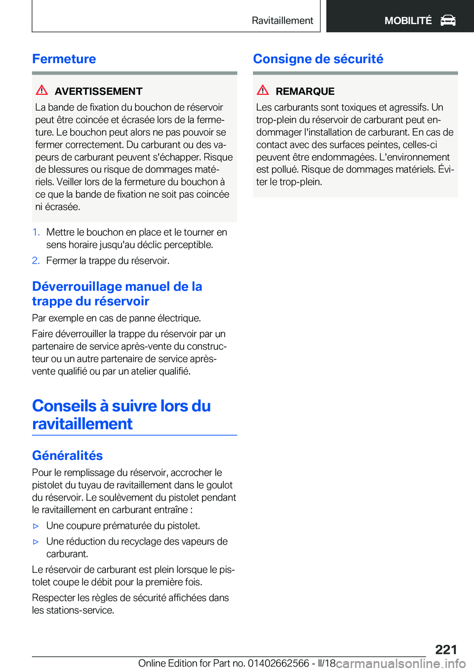 BMW M2 2018  Notices Demploi (in French) �F�e�r�m�e�t�u�r�e
�A�V�E�R�T�I�S�S�E�M�E�N�T
�L�a� �b�a�n�d�e� �d�e� �f�i�x�a�t�i�o�n� �d�u� �b�o�u�c�h�o�n� �d�e� �r�é�s�e�r�v�o�i�r
�p�e�u�t� �ê�t�r�e� �c�o�i�n�c�é�e� �e�t� �é�c�r�a�s�é�e� �l