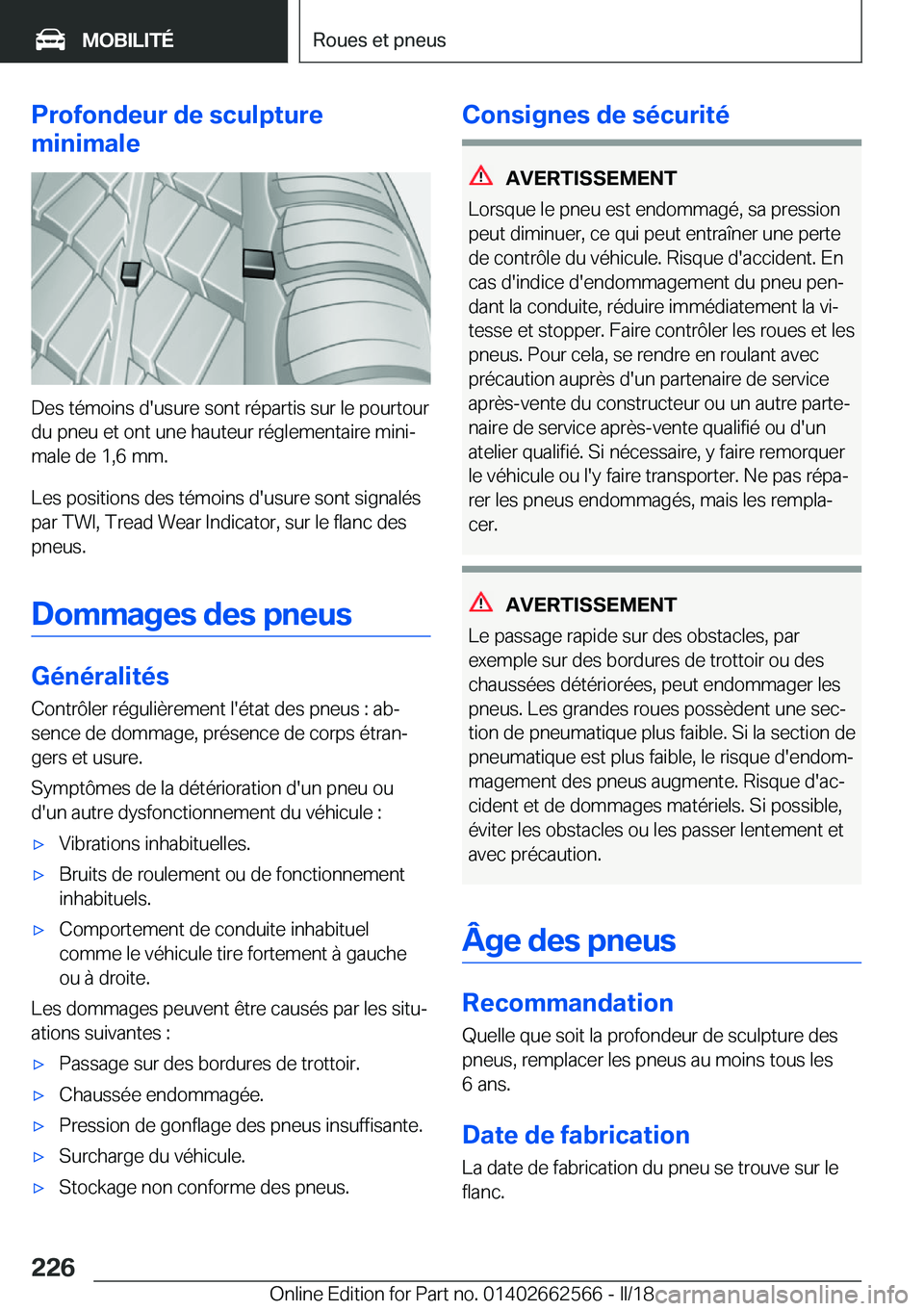 BMW M2 2018  Notices Demploi (in French) �P�r�o�f�o�n�d�e�u�r��d�e��s�c�u�l�p�t�u�r�e
�m�i�n�i�m�a�l�e
�D�e�s� �t�é�m�o�i�n�s� �d�'�u�s�u�r�e� �s�o�n�t� �r�é�p�a�r�t�i�s� �s�u�r� �l�e� �p�o�u�r�t�o�u�r �d�u� �p�n�e�u� �e�t� �o�n�t� �