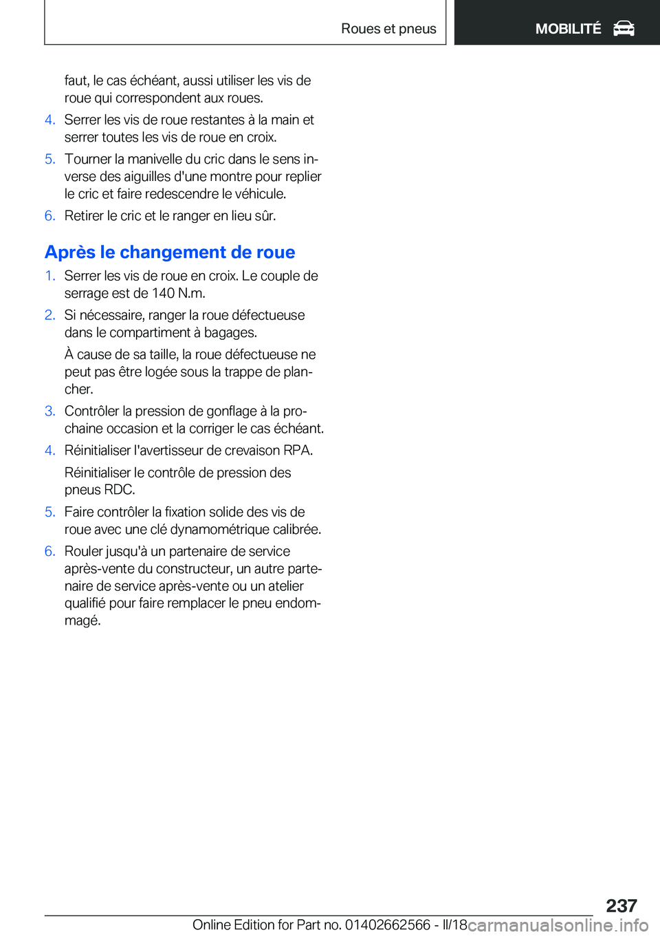 BMW M2 2018  Notices Demploi (in French) �f�a�u�t�,� �l�e� �c�a�s� �é�c�h�é�a�n�t�,� �a�u�s�s�i� �u�t�i�l�i�s�e�r� �l�e�s� �v�i�s� �d�e�r�o�u�e� �q�u�i� �c�o�r�r�e�s�p�o�n�d�e�n�t� �a�u�x� �r�o�u�e�s�.�4�.�S�e�r�r�e�r� �l�e�s� �v�i�s� �d�e