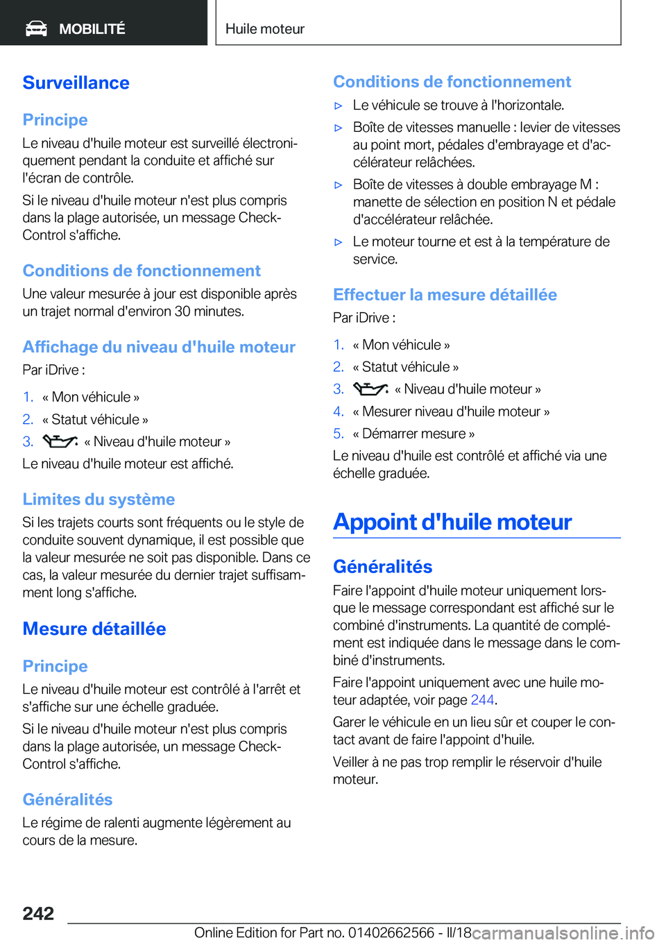 BMW M2 2018  Notices Demploi (in French) �S�u�r�v�e�i�l�l�a�n�c�e�P�r�i�n�c�i�p�e�L�e� �n�i�v�e�a�u� �d�'�h�u�i�l�e� �m�o�t�e�u�r� �e�s�t� �s�u�r�v�e�i�l�l�é� �é�l�e�c�t�r�o�n�ij�q�u�e�m�e�n�t� �p�e�n�d�a�n�t� �l�a� �c�o�n�d�u�i�t�e� 