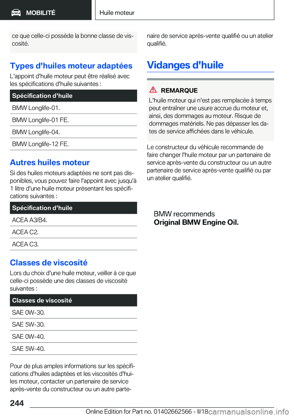 BMW M2 2018  Notices Demploi (in French) �c�e� �q�u�e� �c�e�l�l�e�-�c�i� �p�o�s�s�è�d�e� �l�a� �b�o�n�n�e� �c�l�a�s�s�e� �d�e� �v�i�sj
�c�o�s�i�t�é�.
�T�y�p�e�s��d�'�h�u�i�l�e�s��m�o�t�e�u�r��a�d�a�p�t�é�e�s �L�'�a�p�p�o�i�n�t