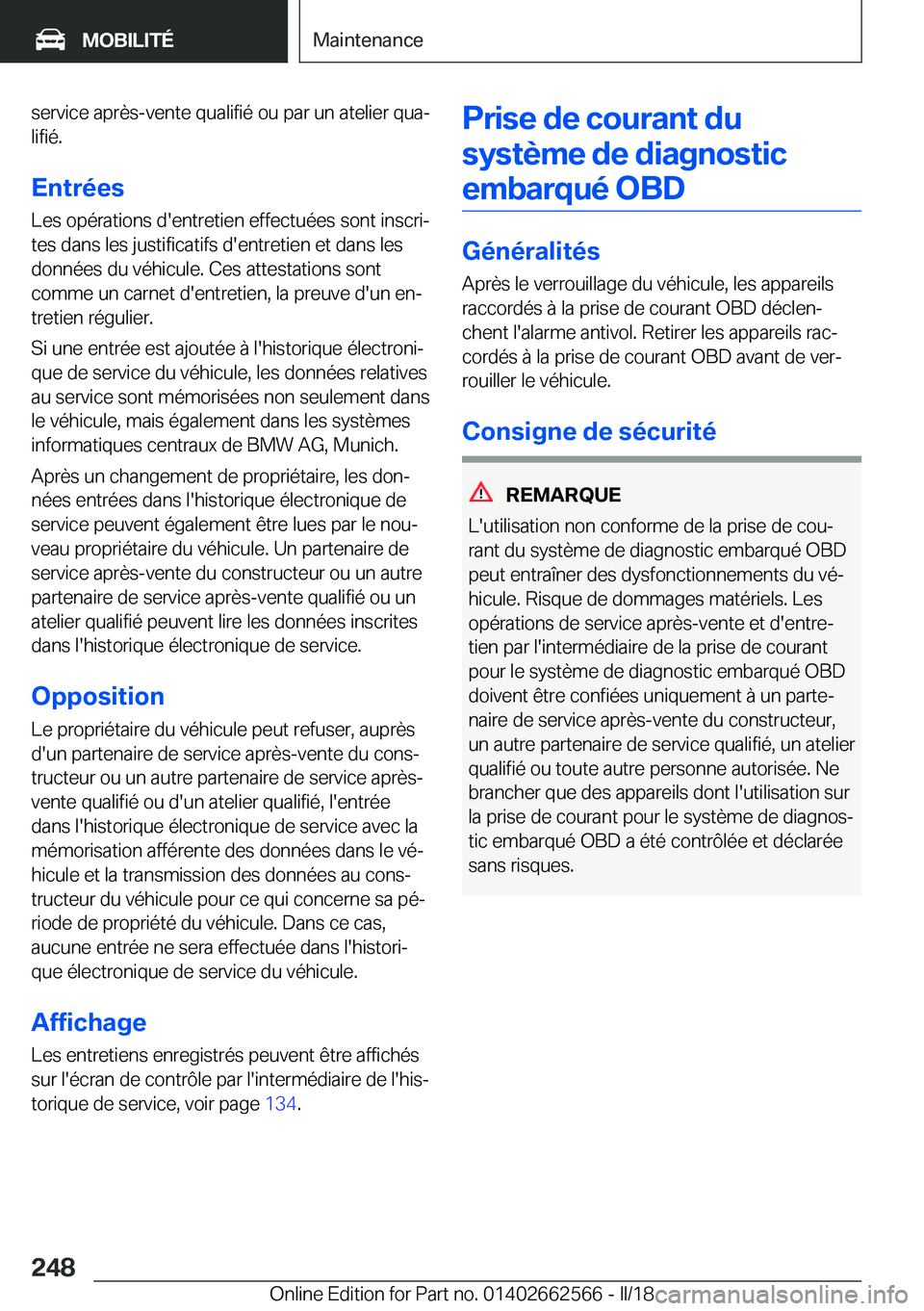 BMW M2 2018  Notices Demploi (in French) �s�e�r�v�i�c�e� �a�p�r�è�s�-�v�e�n�t�e� �q�u�a�l�i�f�i�é� �o�u� �p�a�r� �u�n� �a�t�e�l�i�e�r� �q�u�aj�l�i�f�i�é�.
�E�n�t�r�é�e�s �L�e�s� �o�p�é�r�a�t�i�o�n�s� �d�'�e�n�t�r�e�t�i�e�n� �e�f�f�