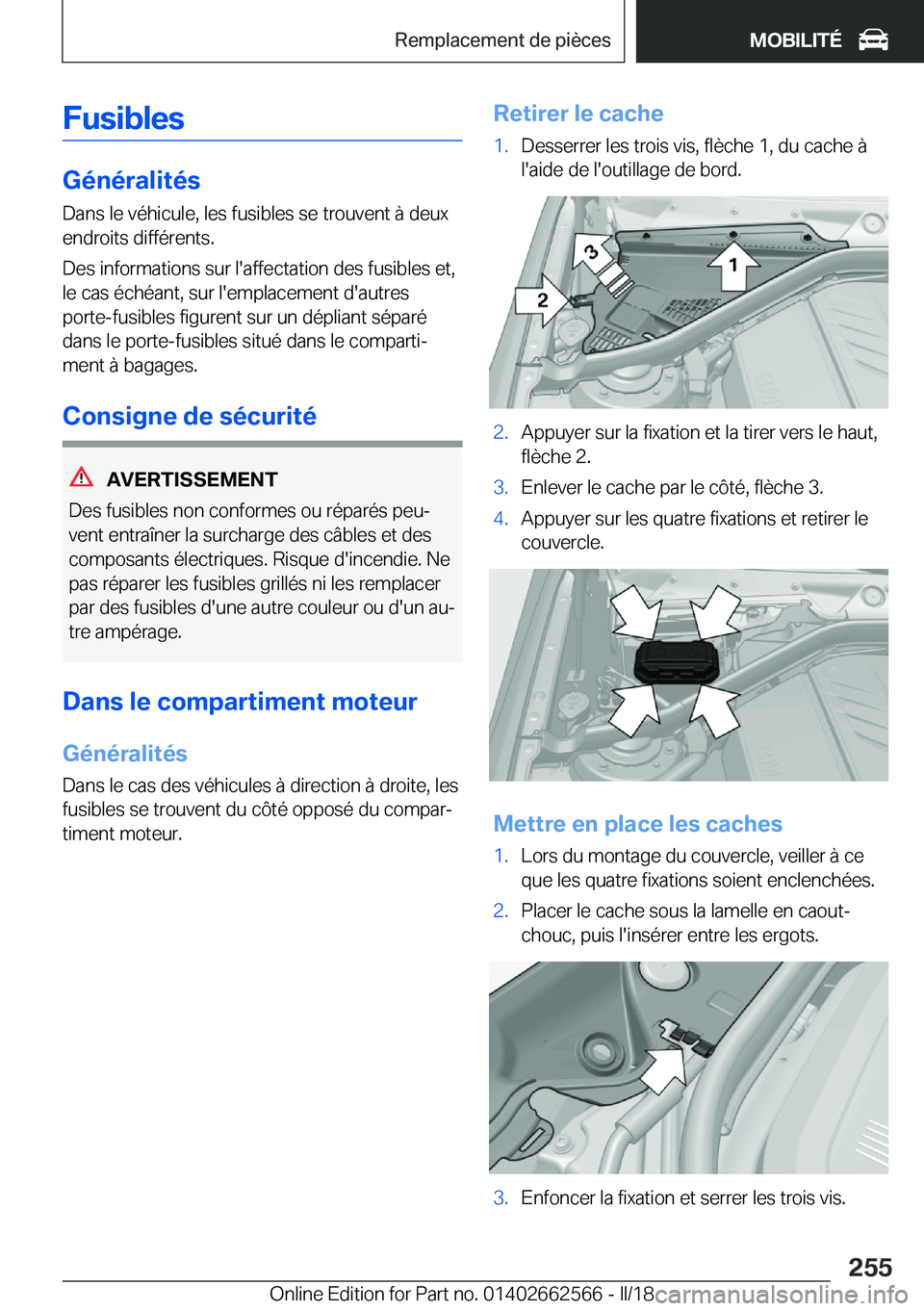 BMW M2 2018  Notices Demploi (in French) �F�u�s�i�b�l�e�s
�G�é�n�é�r�a�l�i�t�é�s�D�a�n�s� �l�e� �v�é�h�i�c�u�l�e�,� �l�e�s� �f�u�s�i�b�l�e�s� �s�e� �t�r�o�u�v�e�n�t� �