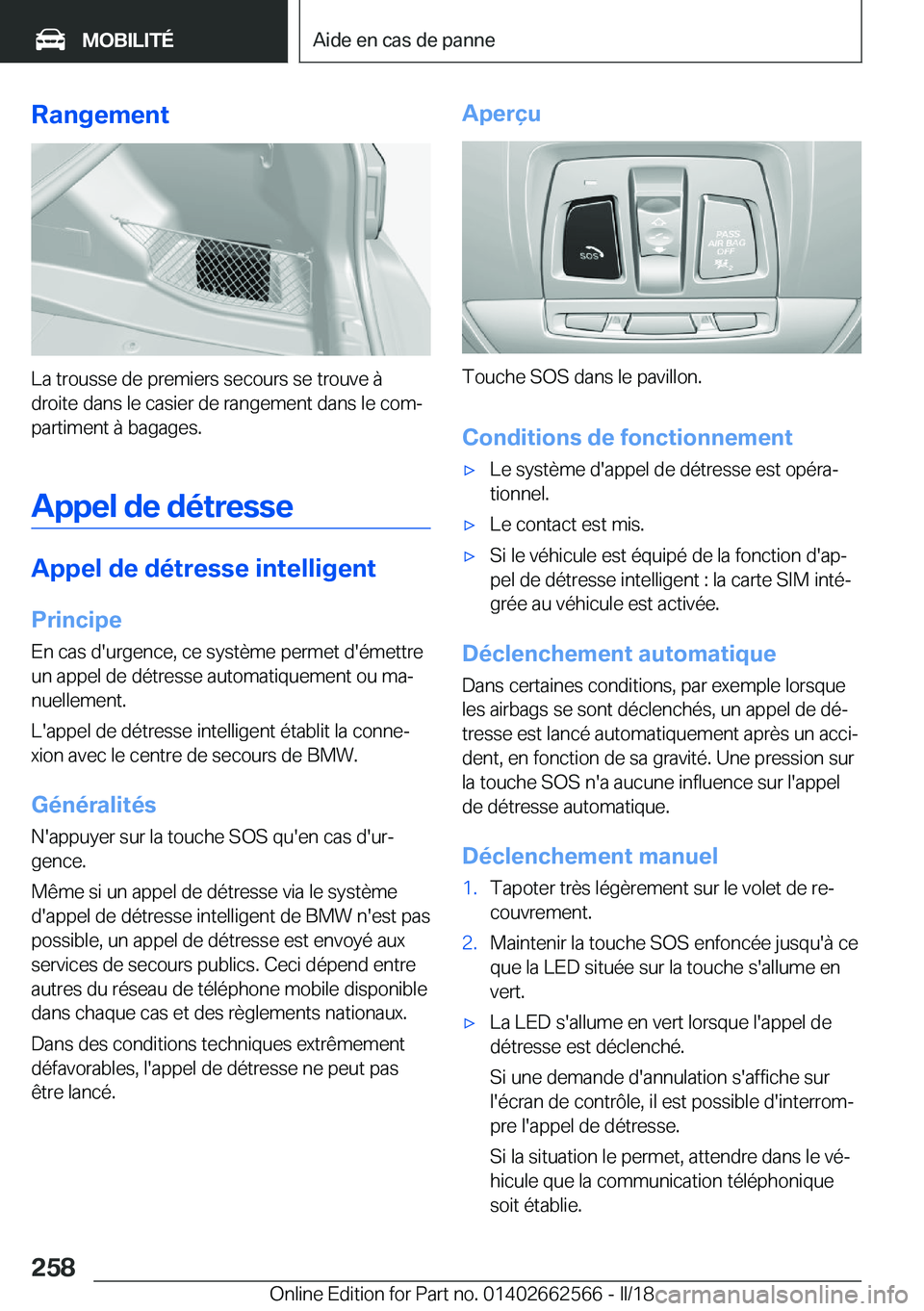 BMW M2 2018  Notices Demploi (in French) �R�a�n�g�e�m�e�n�t
�L�a� �t�r�o�u�s�s�e� �d�e� �p�r�e�m�i�e�r�s� �s�e�c�o�u�r�s� �s�e� �t�r�o�u�v�e� �