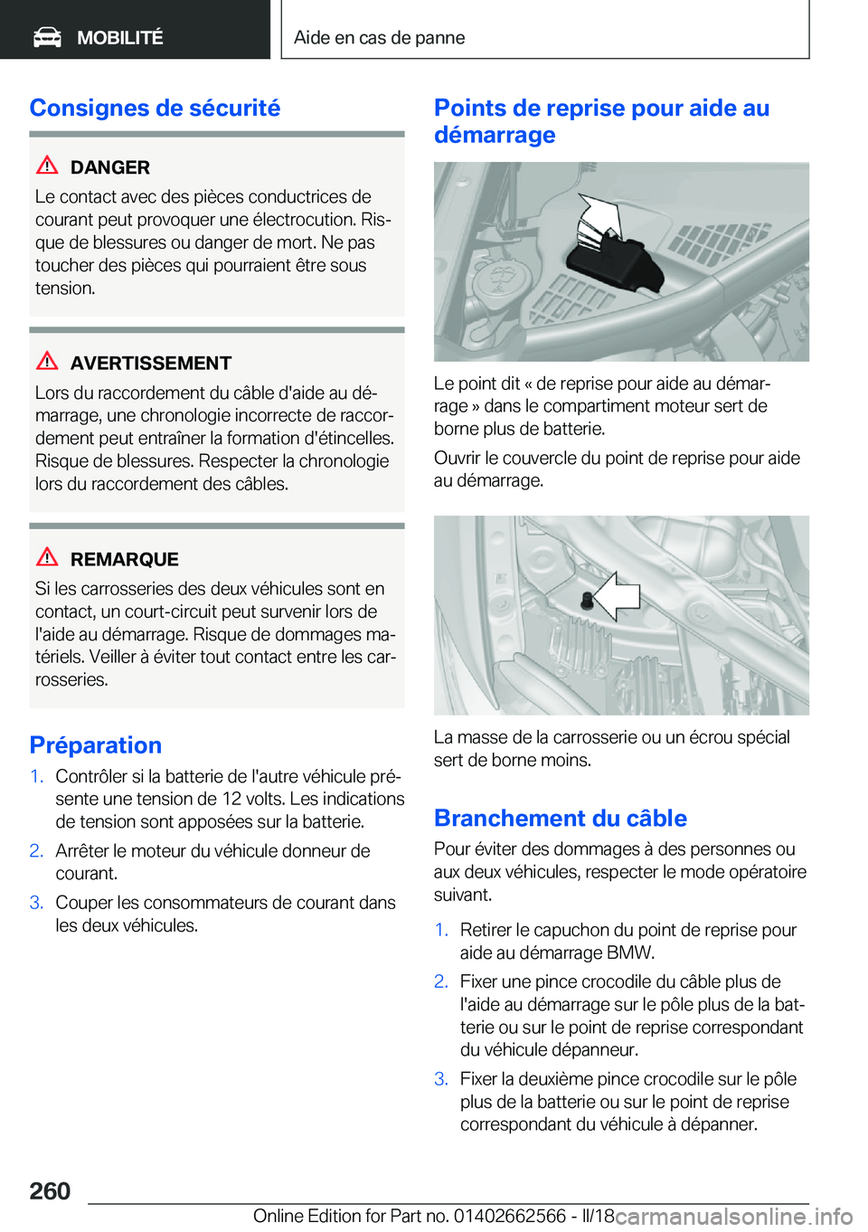 BMW M2 2018  Notices Demploi (in French) �C�o�n�s�i�g�n�e�s��d�e��s�é�c�u�r�i�t�é
�D�A�N�G�E�R
�L�e� �c�o�n�t�a�c�t� �a�v�e�c� �d�e�s� �p�i�è�c�e�s� �c�o�n�d�u�c�t�r�i�c�e�s� �d�e
�c�o�u�r�a�n�t� �p�e�u�t� �p�r�o�v�o�q�u�e�r� �u�n�e� �